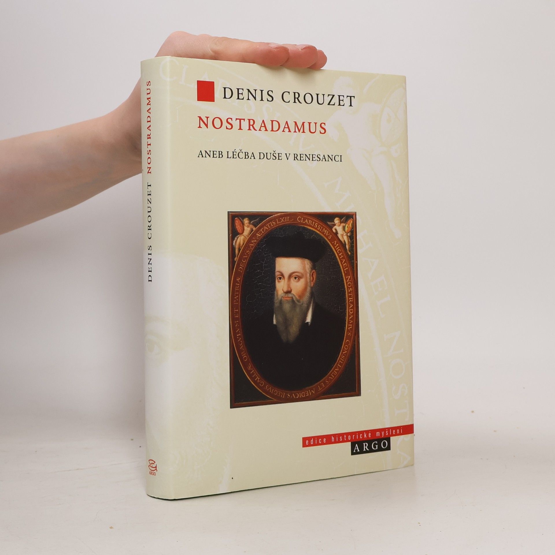 Denis Crouzet Nostradamus aneb Léčba duše v renesanci