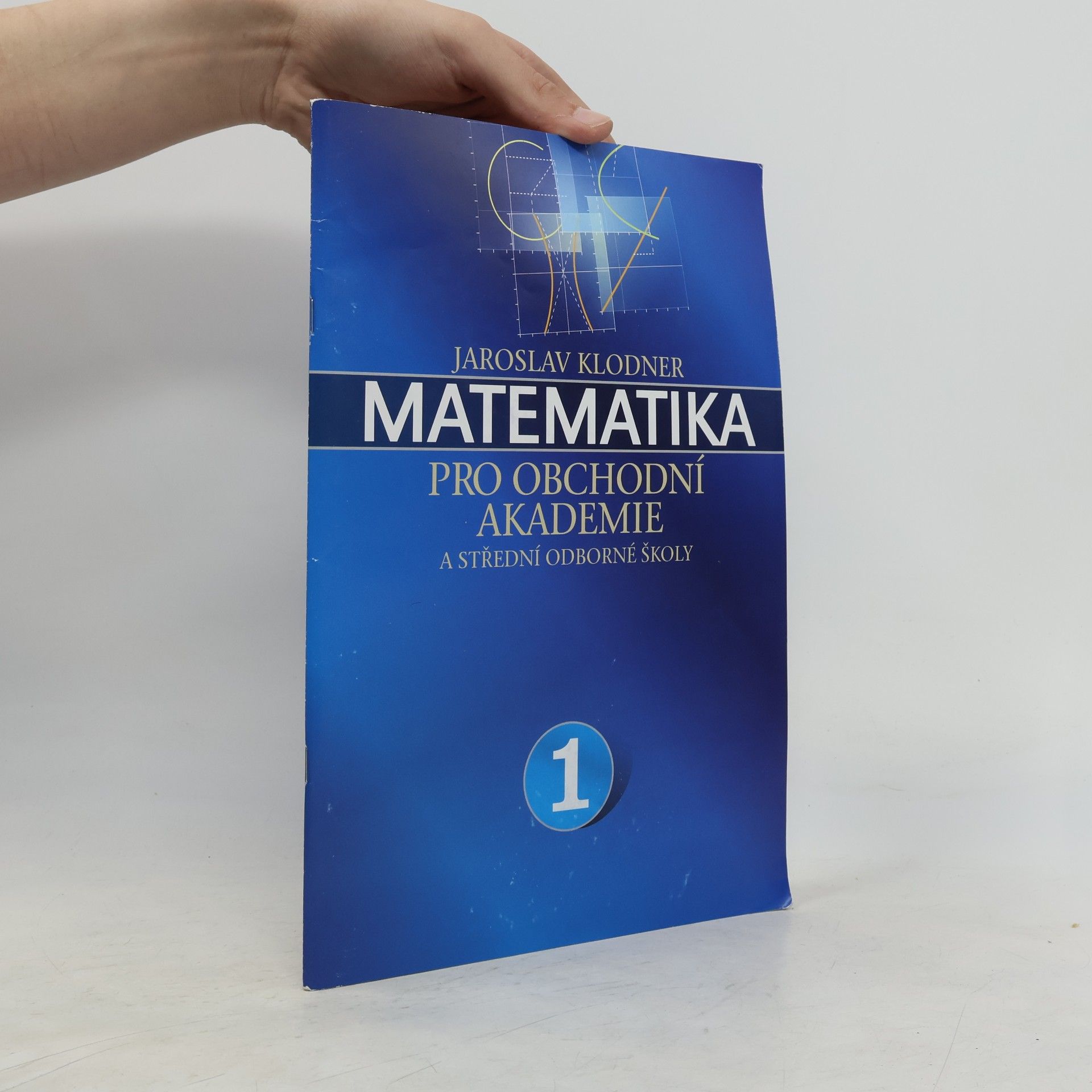 Matematika pro obchodní akademie a střední odborné školy 1