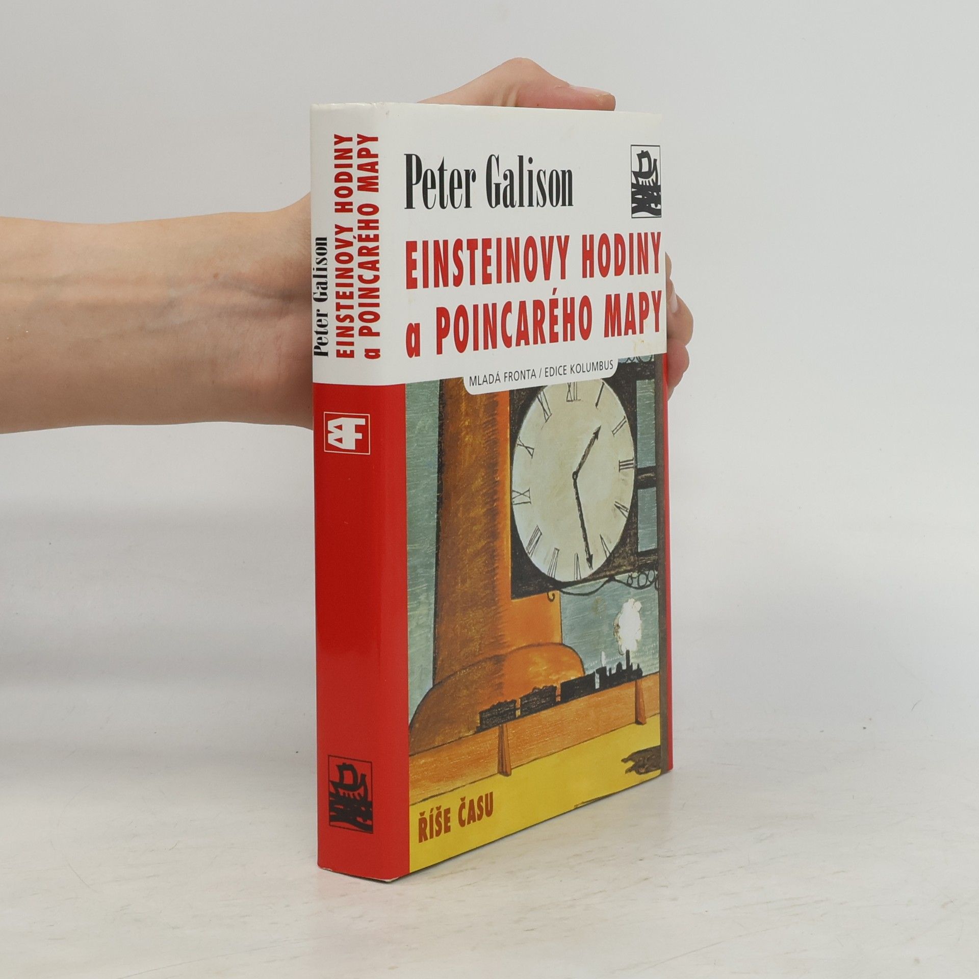 Peter Galison Einsteinovy hodiny a Poincarého mapy. Říše času