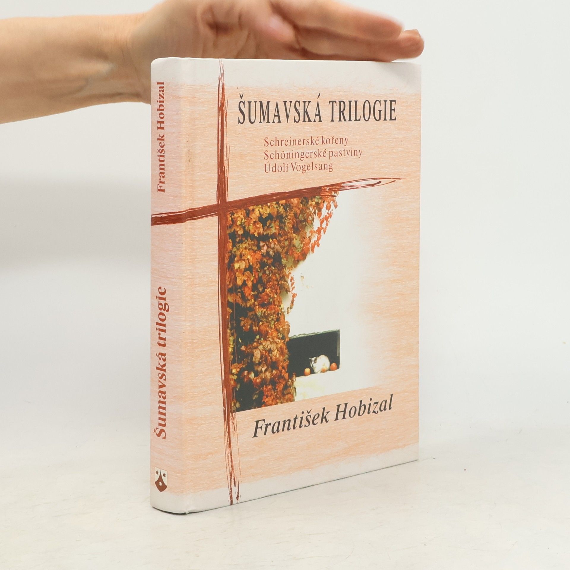 František Hobizal Šumavská trilogie