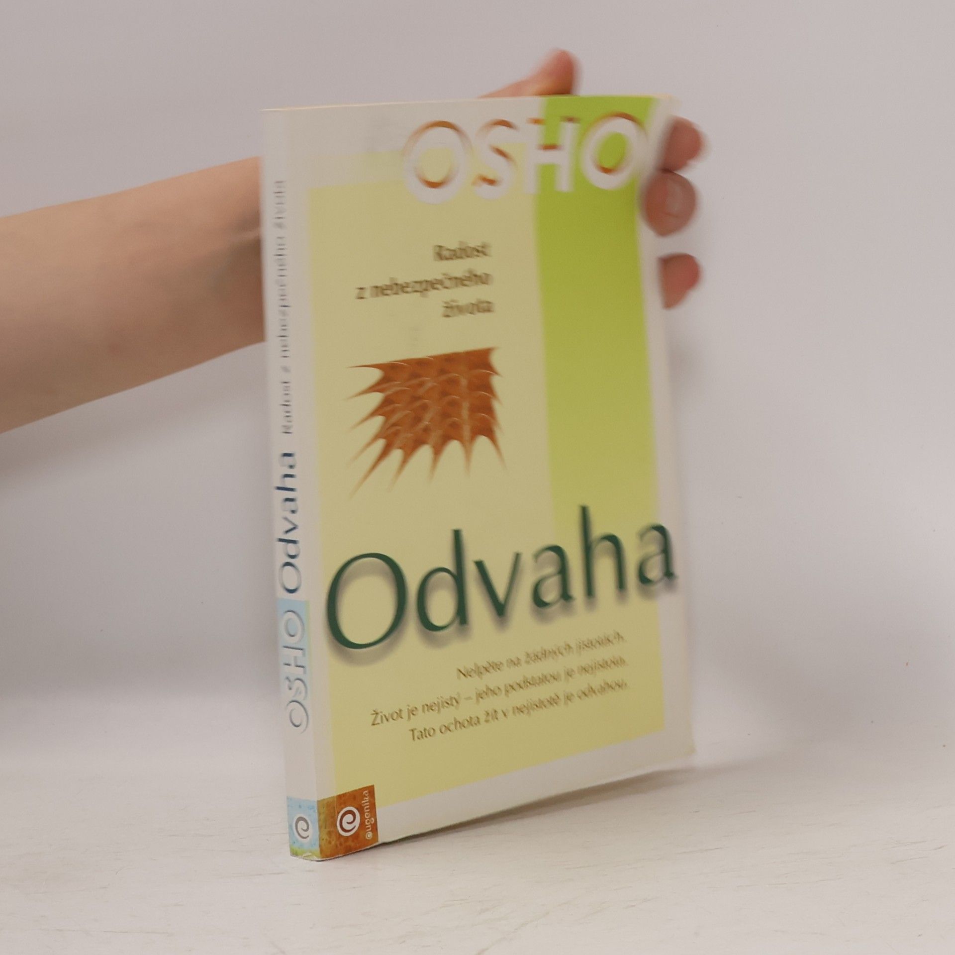 Osho Odvaha. Radost z nebezpečného života