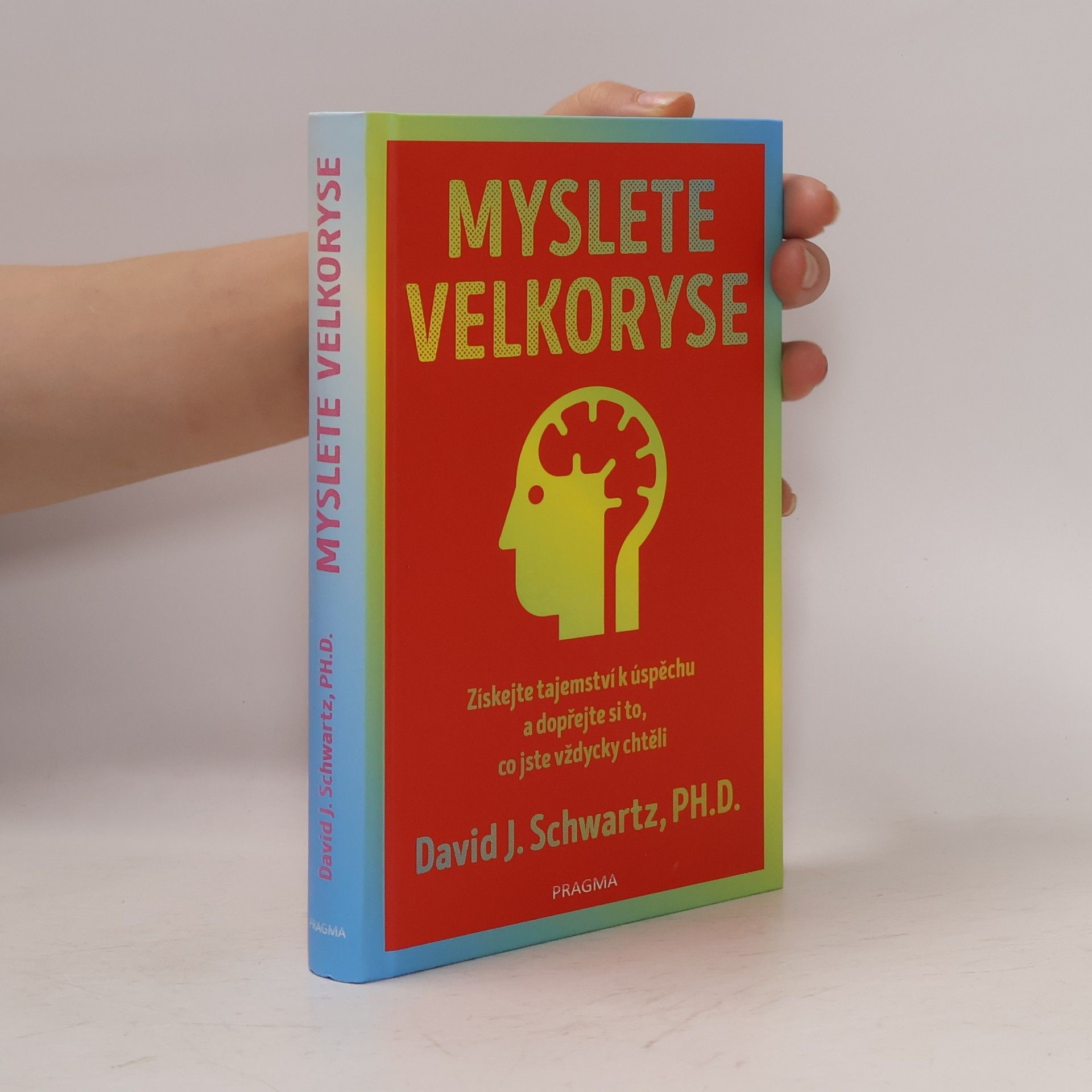 David Joseph Schwartz Myslete velkoryse