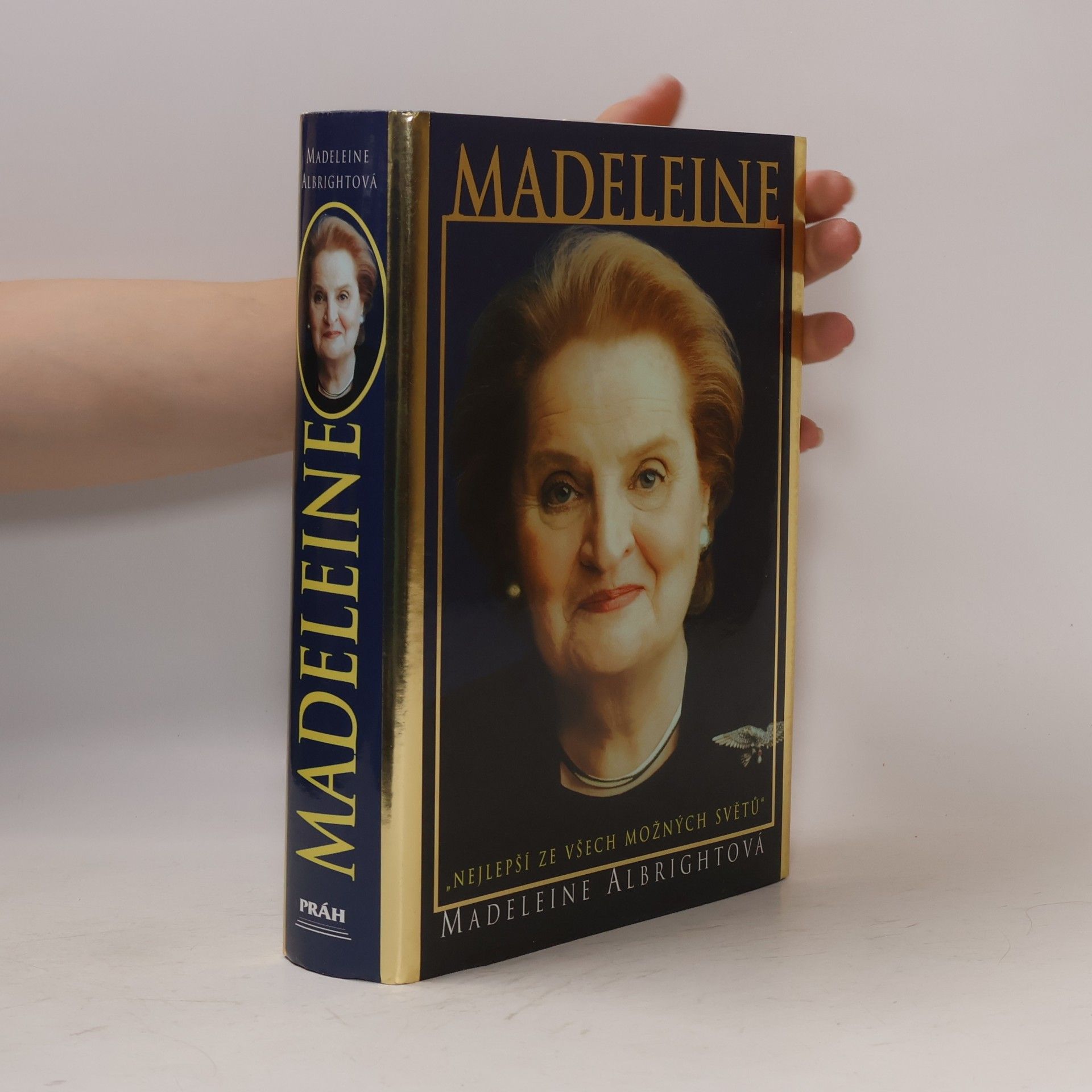 Madeleine Korbel Albright Madeleine. "Nejlepší ze všech možných světů"