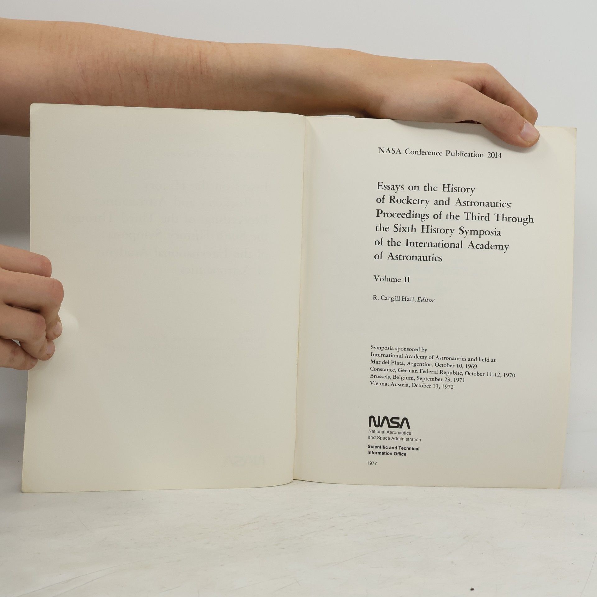Various authors Essays on the History of Rocketry and Astronautics: Proceedings of the Third Through the Sixth History Symposia of the International Academy of Astronautics II.