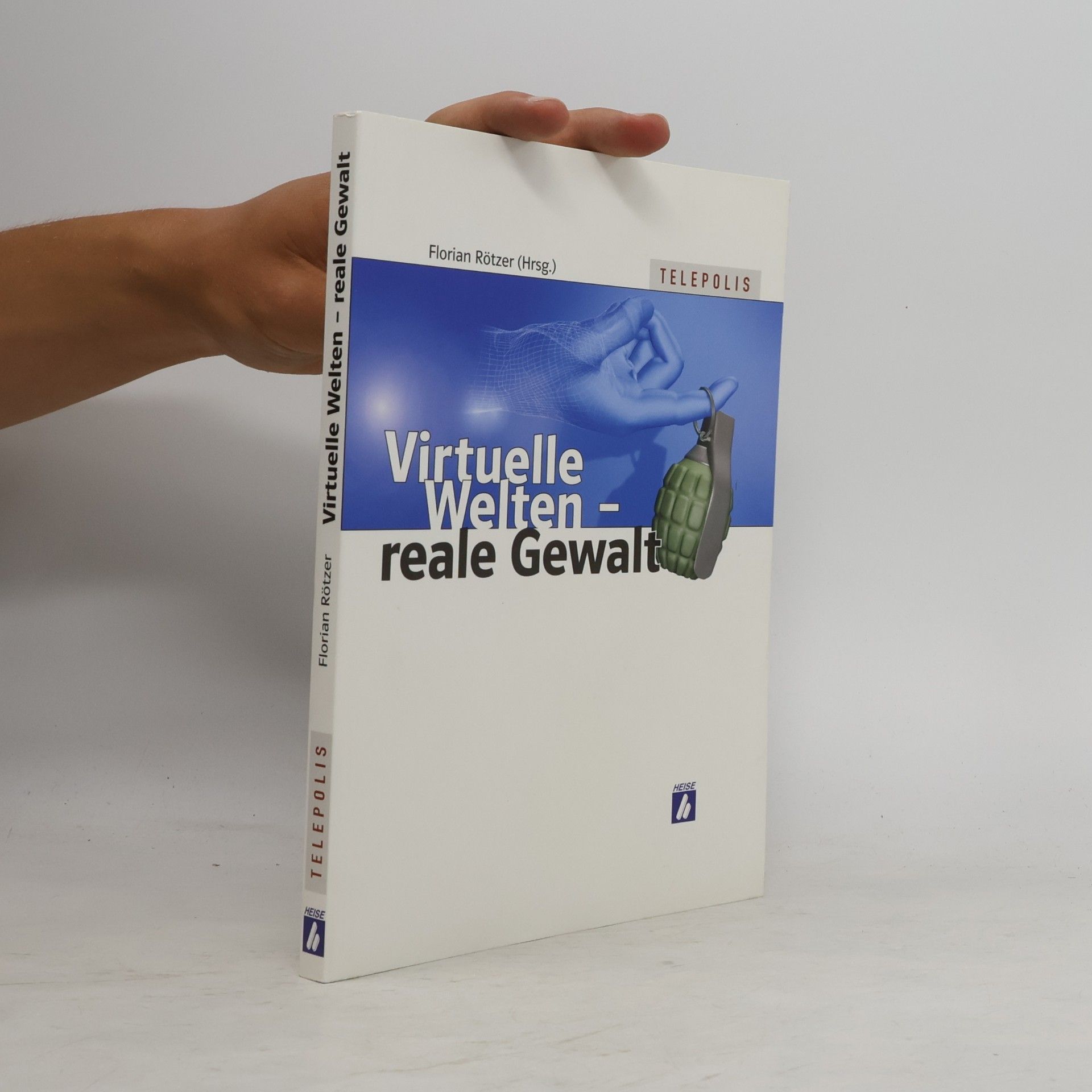 Florian Rötzer Virtuelle Welten - reale Gewalt