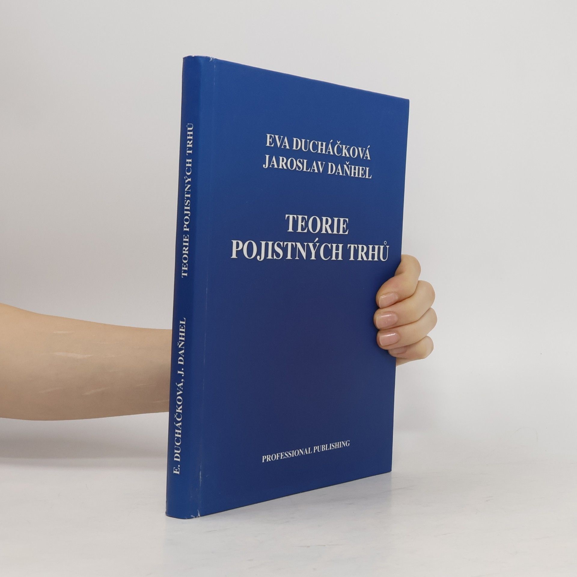Eva Ducháčková Teorie pojistných trhů