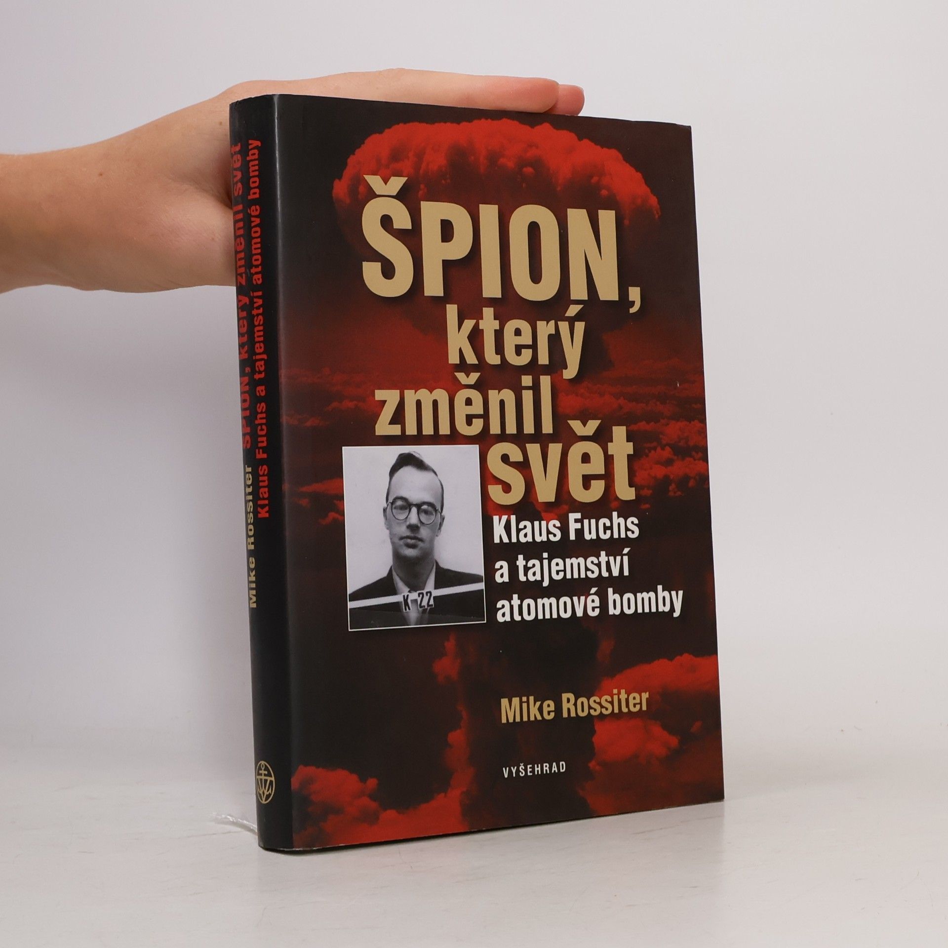 Mike Rossiter Špion, který změnil svět
