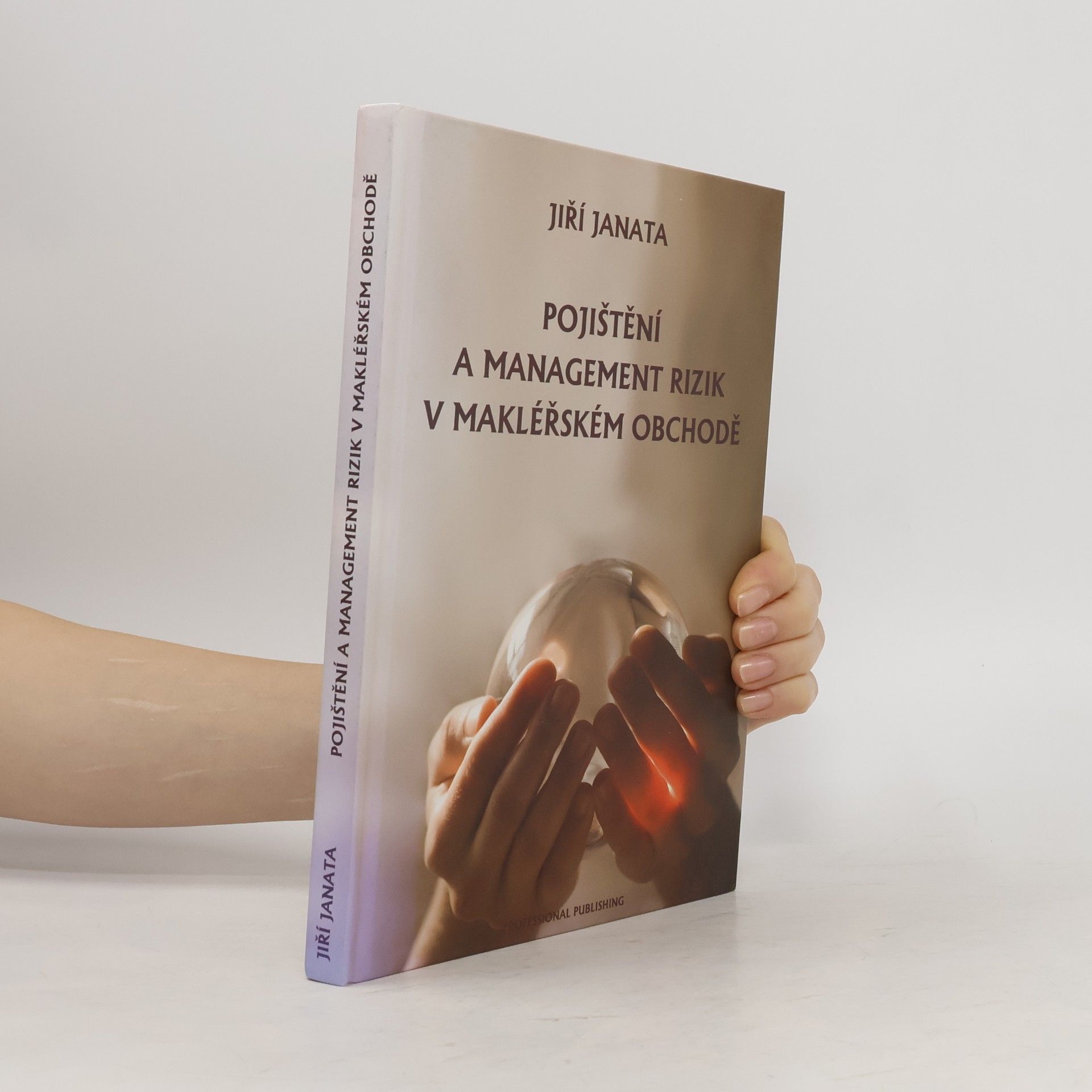 Jiří Janata Pojištění a management rizik v makléřském obchodě