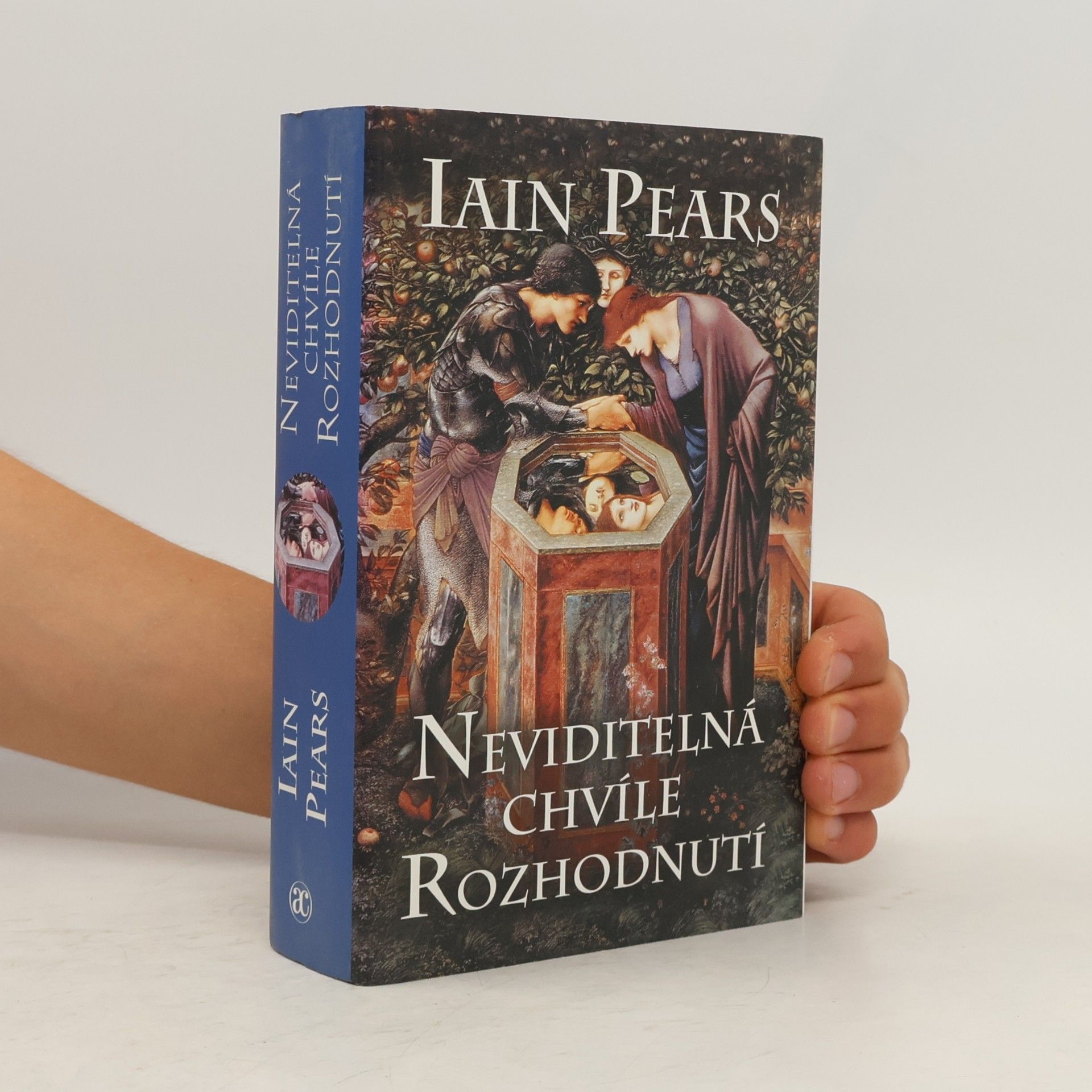 Iain Pears Neviditelná chvíle rozhodnutí