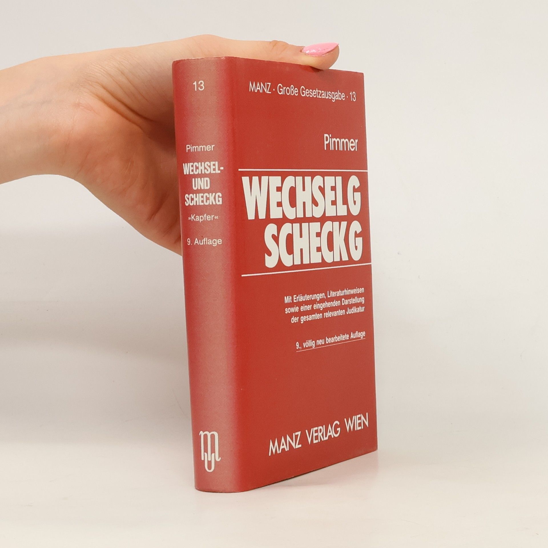 Herbert Pimmer Wechselgesetz und Scheckgesetz - 9., völlig neu bearbeitete Auflage