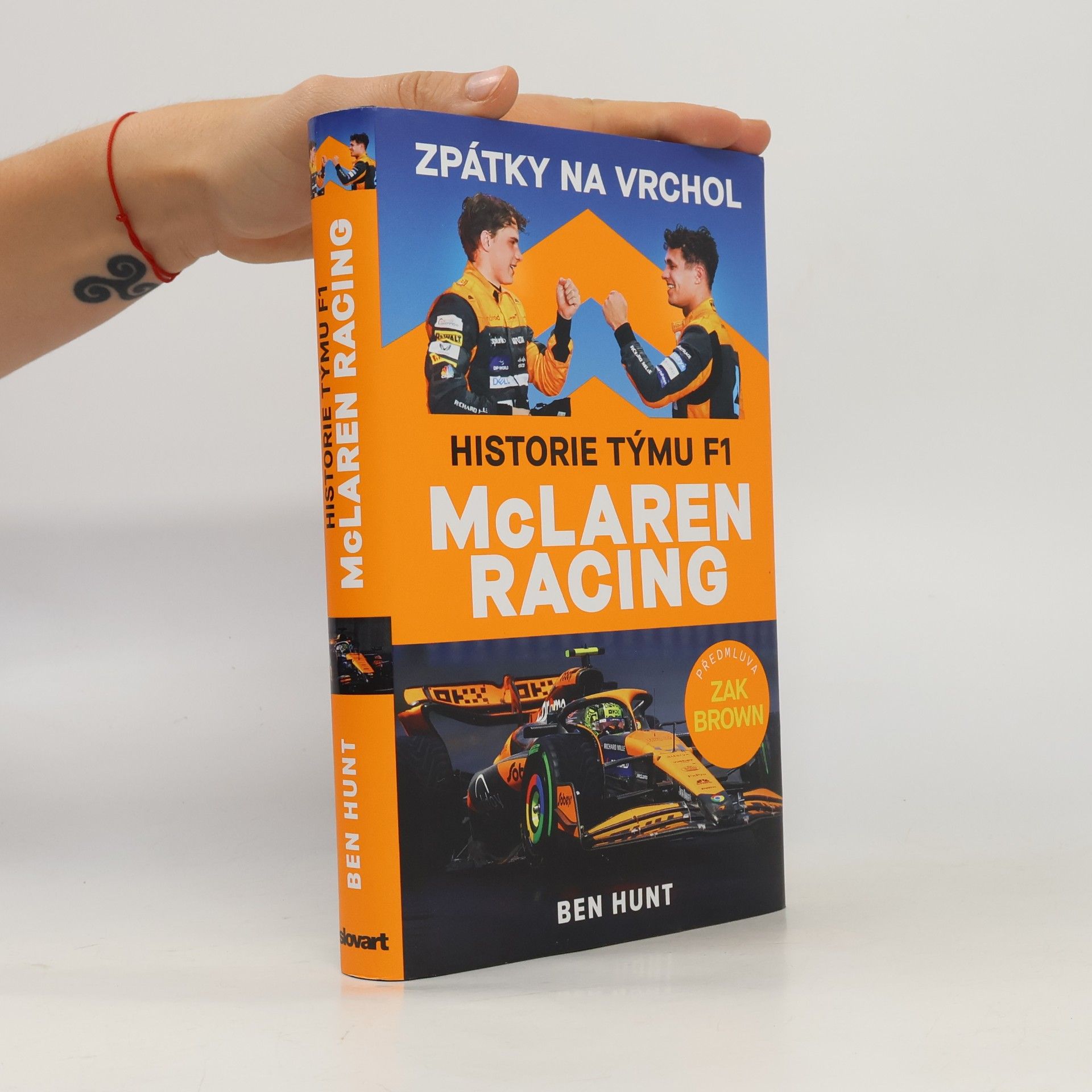 Ben Hunt Zpátky na vrchol - Historie týmu F1 McLaren Racing