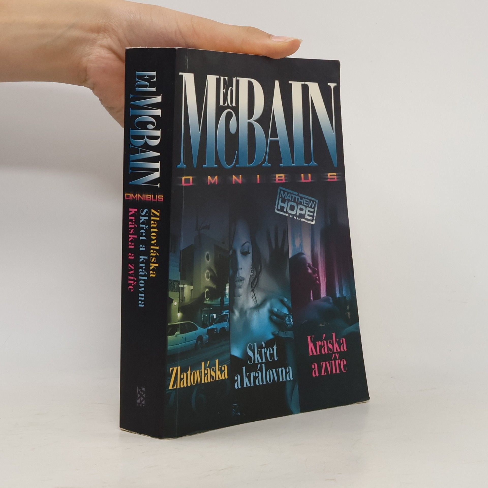Miroslav Košťál Zlatovláska. Skřet a královna. Kráska a zvíře. Ed McBain omnibus: V hlavní roli Matthew Hope