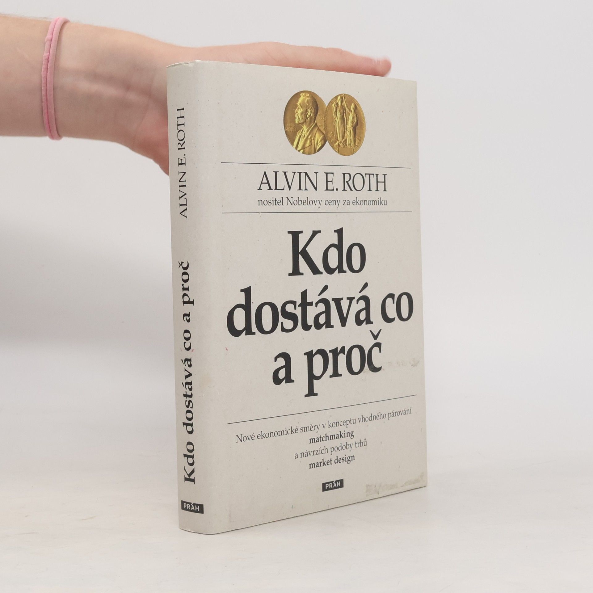 Alvin E. Roth Kdo dostává co a proč