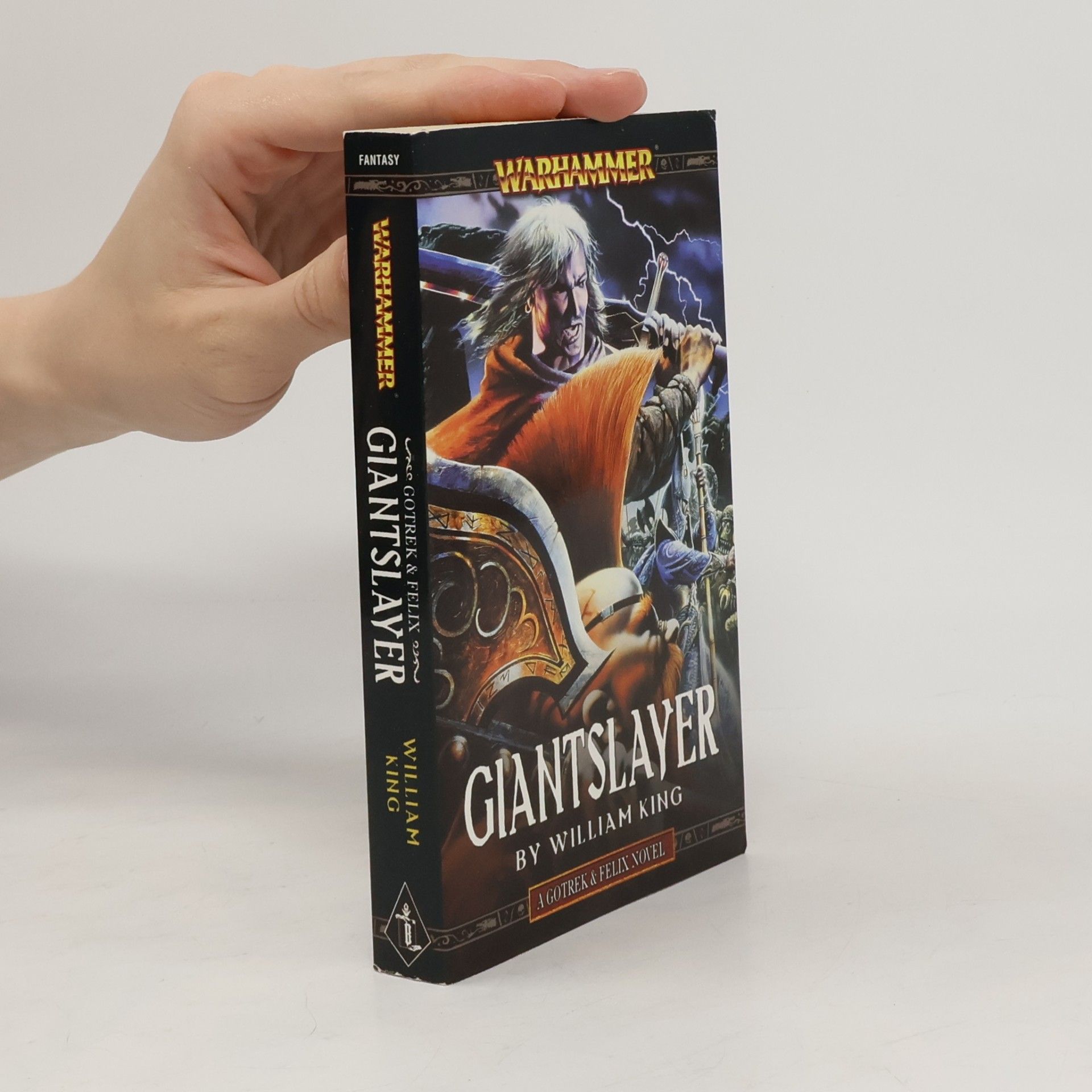 William King Gotrek & Felix: Giantslayer
