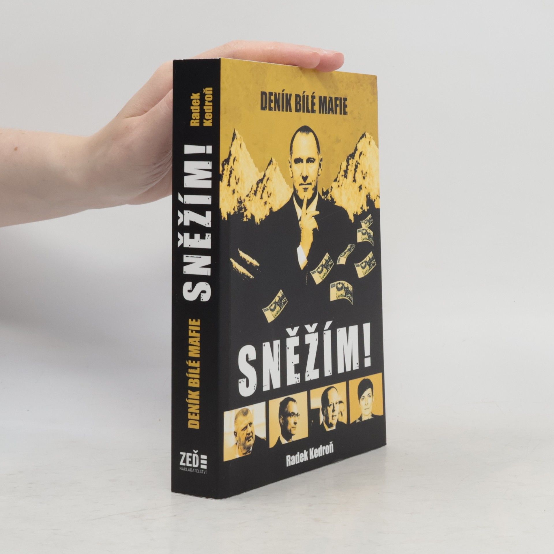Radek Kedroň Sněžím! Deník bílé mafie