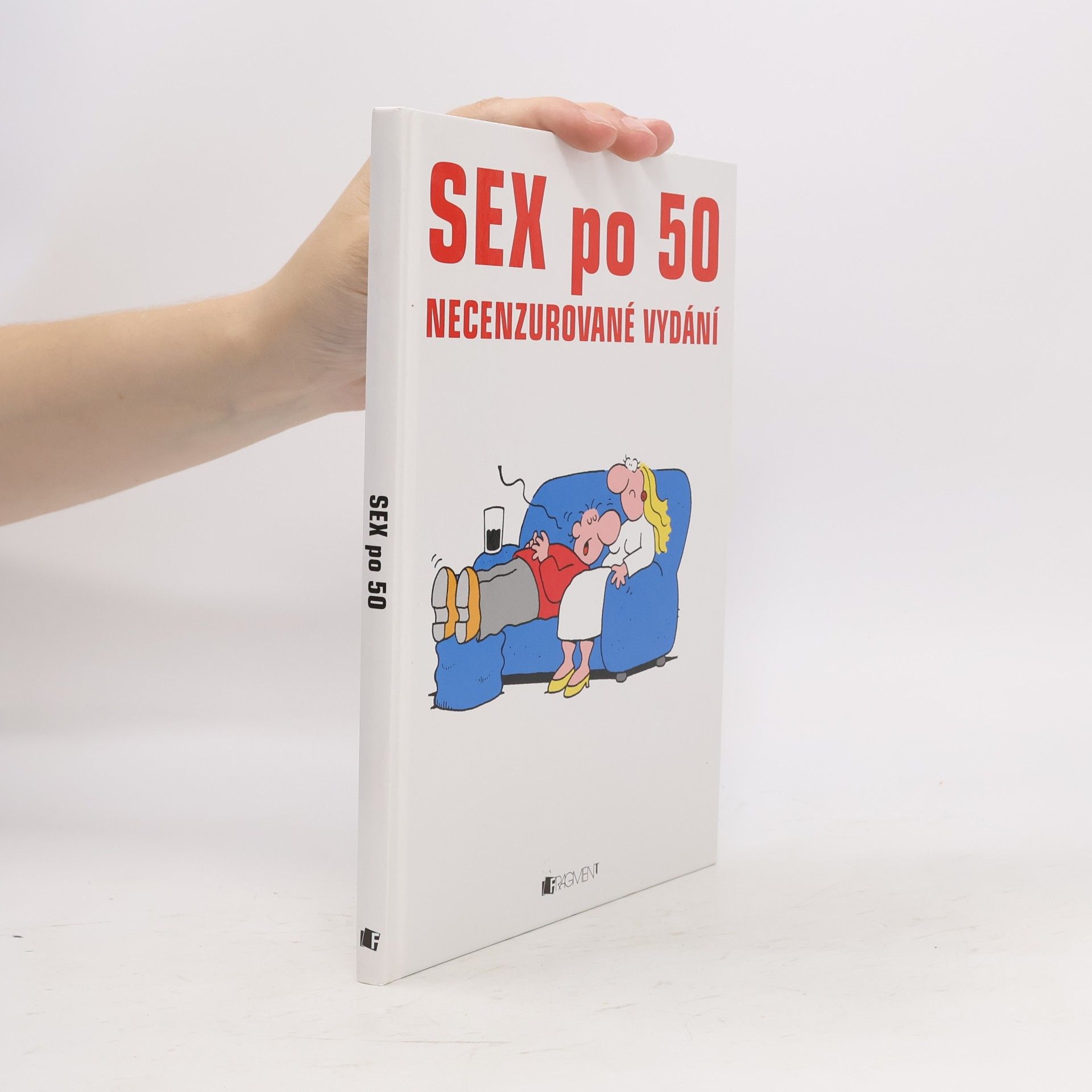 Autorenkollektiv Sex po 50. Necenzurované vydání