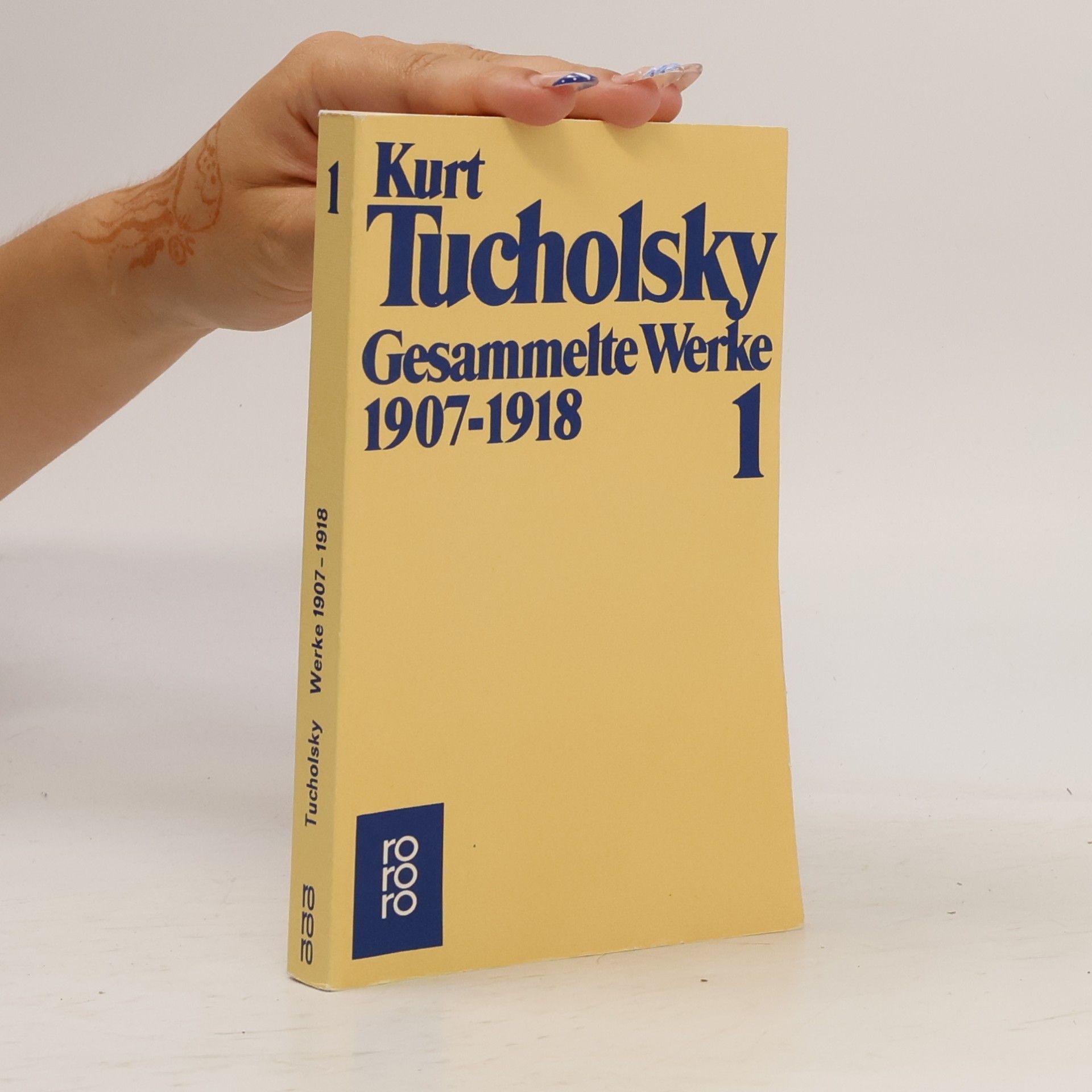Kurt Tucholsky Gesammelte Werke I. 1907 - 1918.
