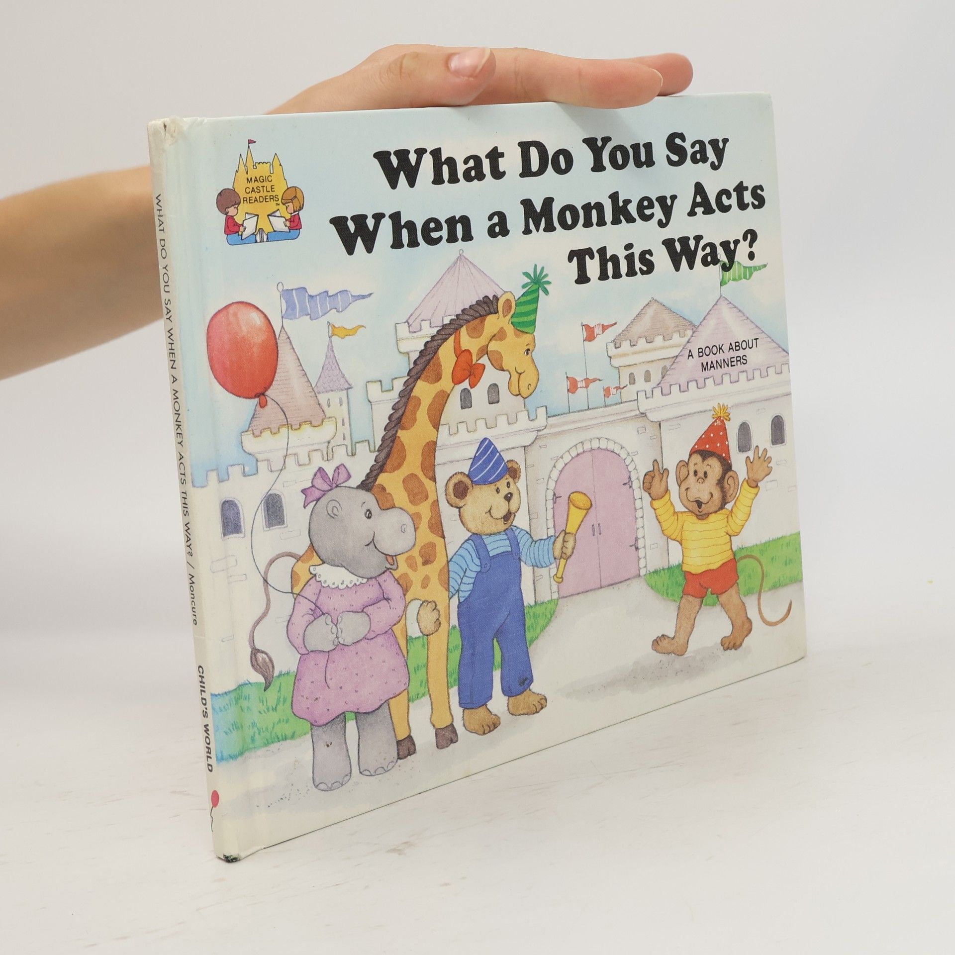 Jane Belk Moncure What Do You Say When a Monkey Acts This Way?