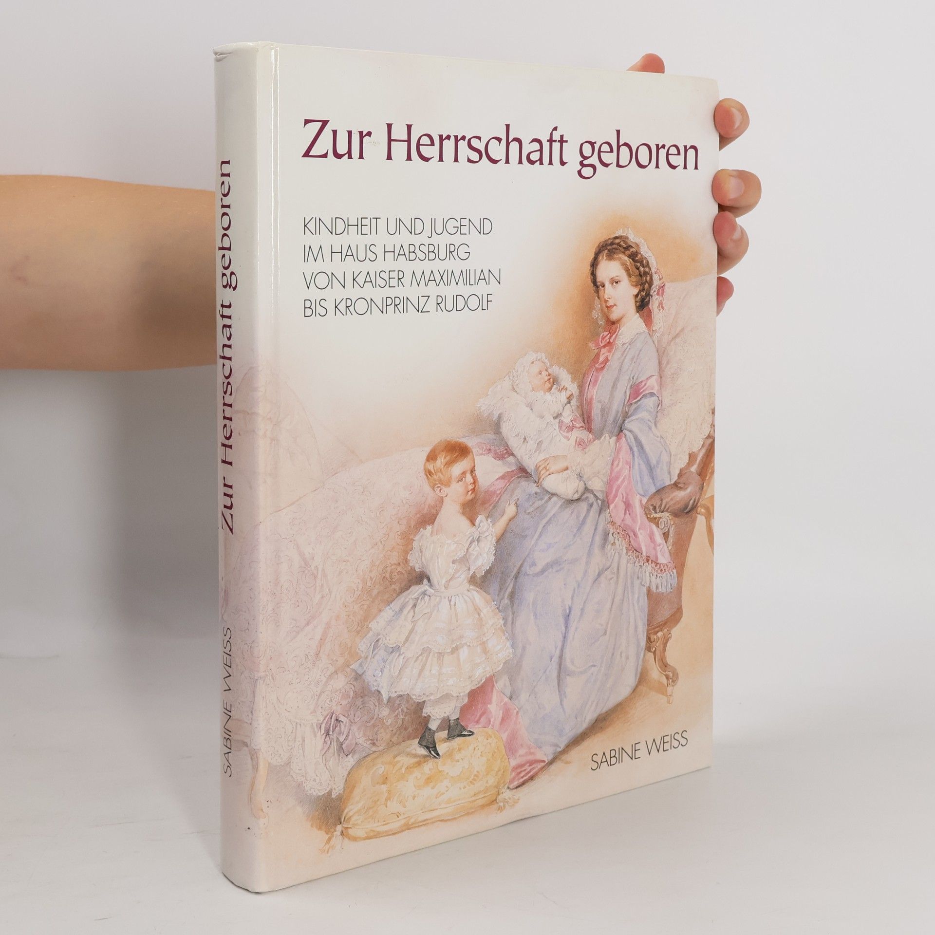 Sabine Weiß Zur Herrschaft geboren