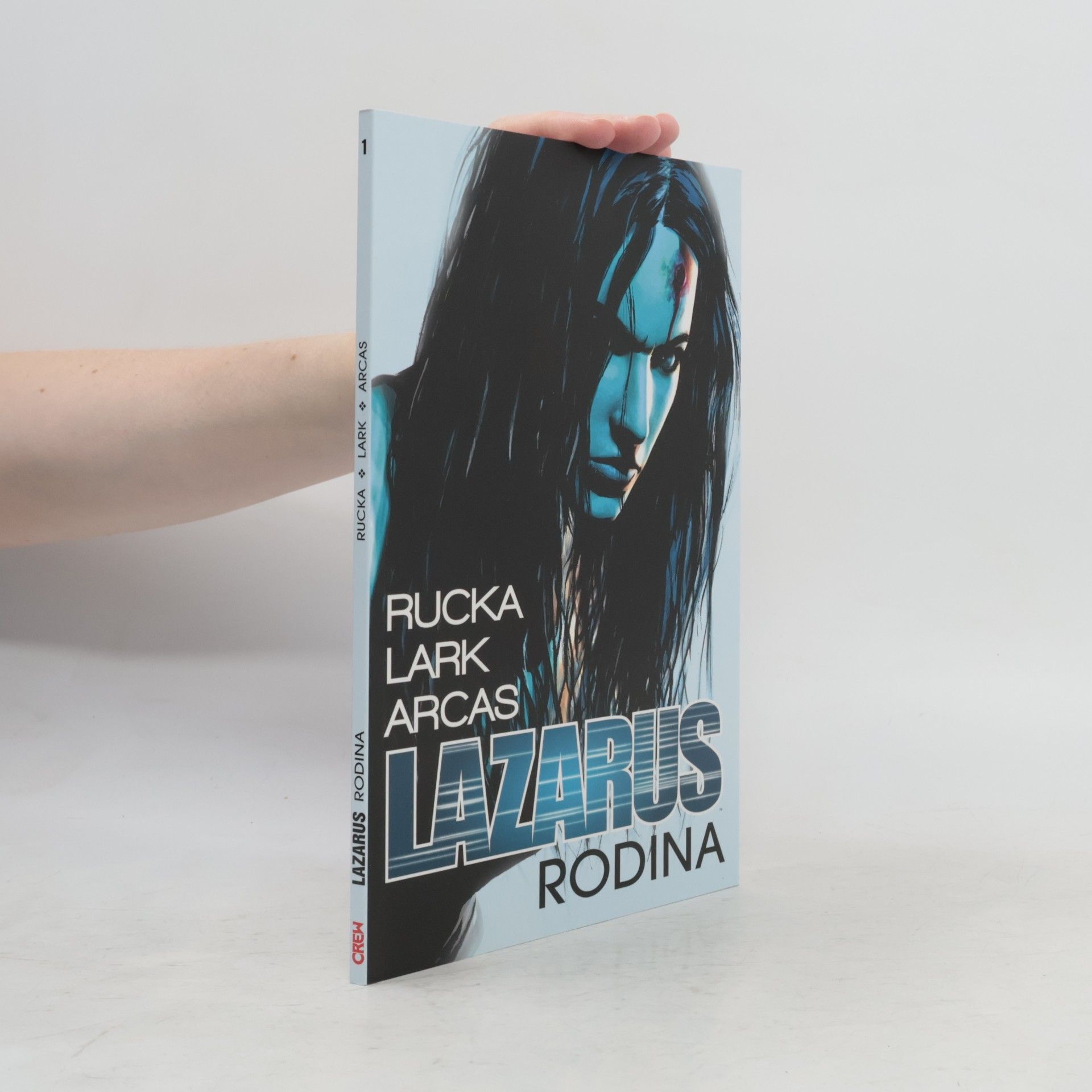 Collectif d'auteurs Lazarus. Svazek jedna; Rodina