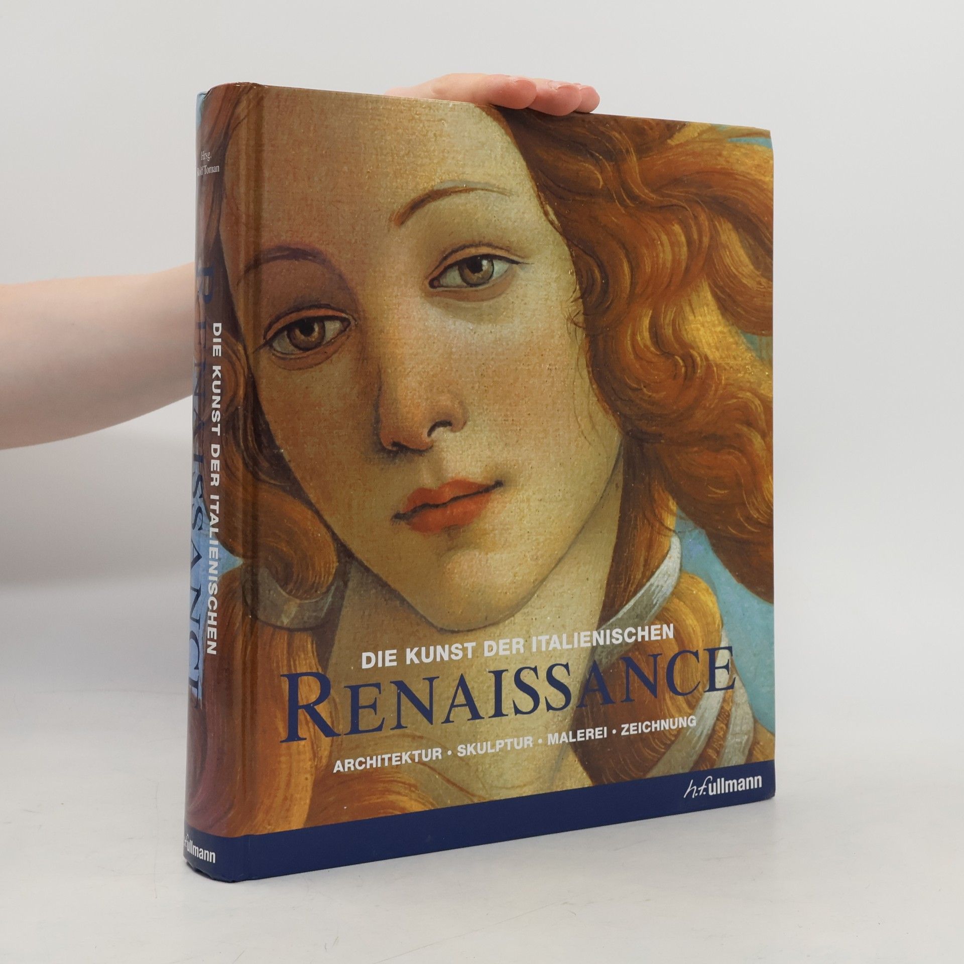 Rolf Toman Die Kunst der italienischen Renaissance