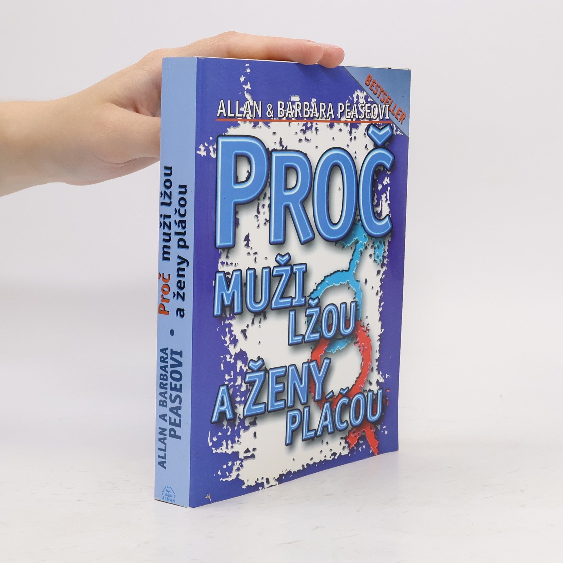 Allan Pease Proč muži lžou a ženy pláčou