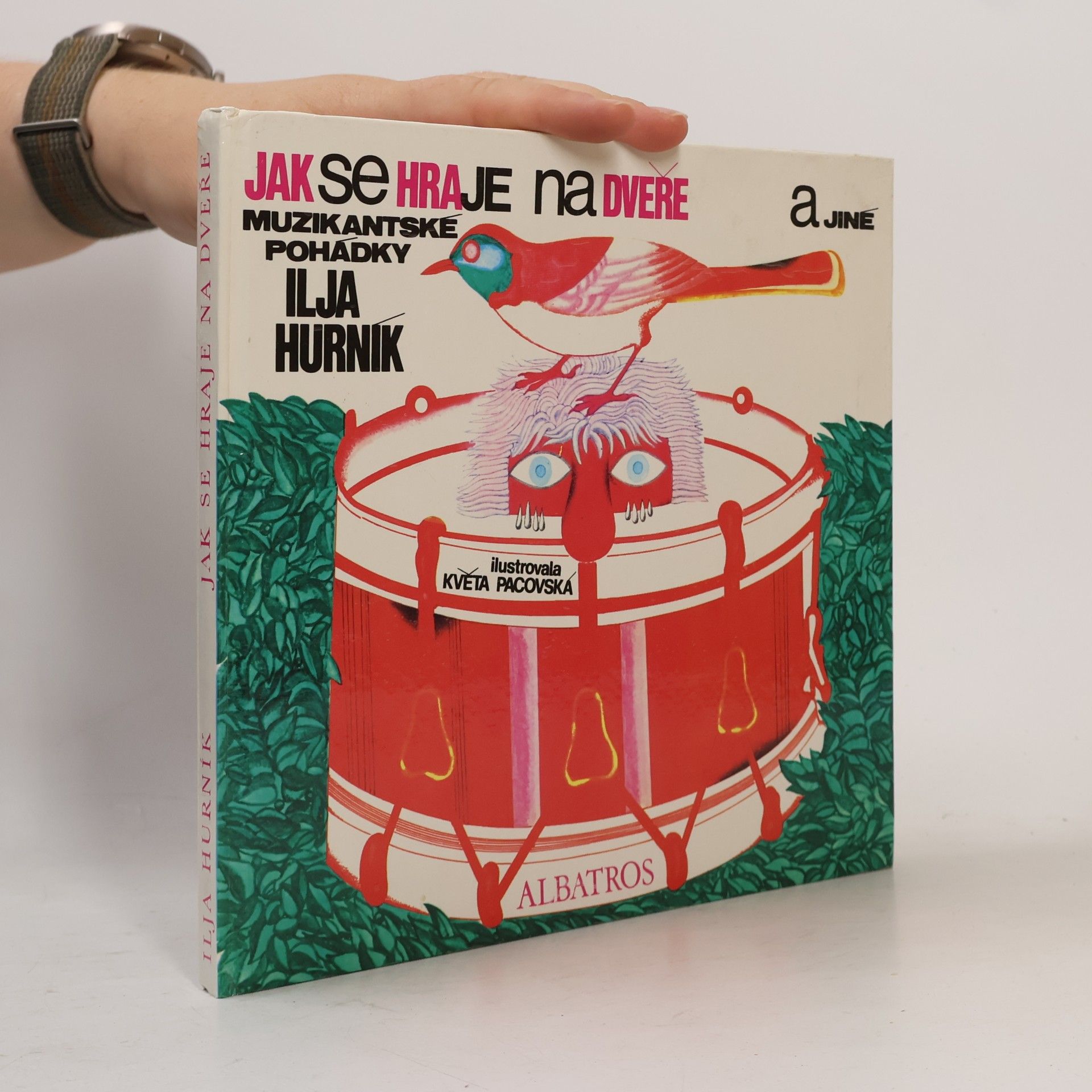 Květa Pacovská Jak se hraje na dveře a jiné muzikantské pohádky