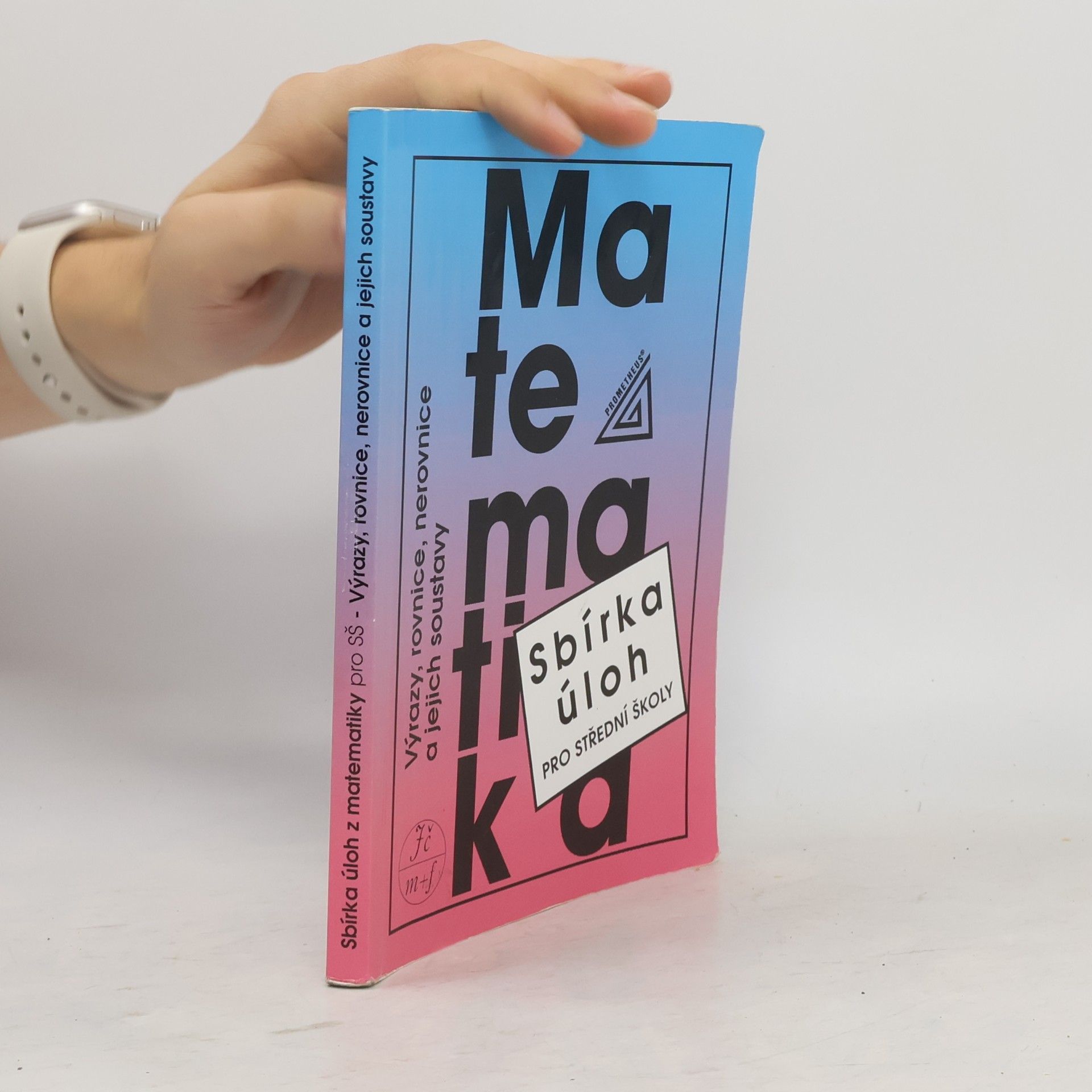 František Janeček Matematika. Sbírka úloh pro střední školy