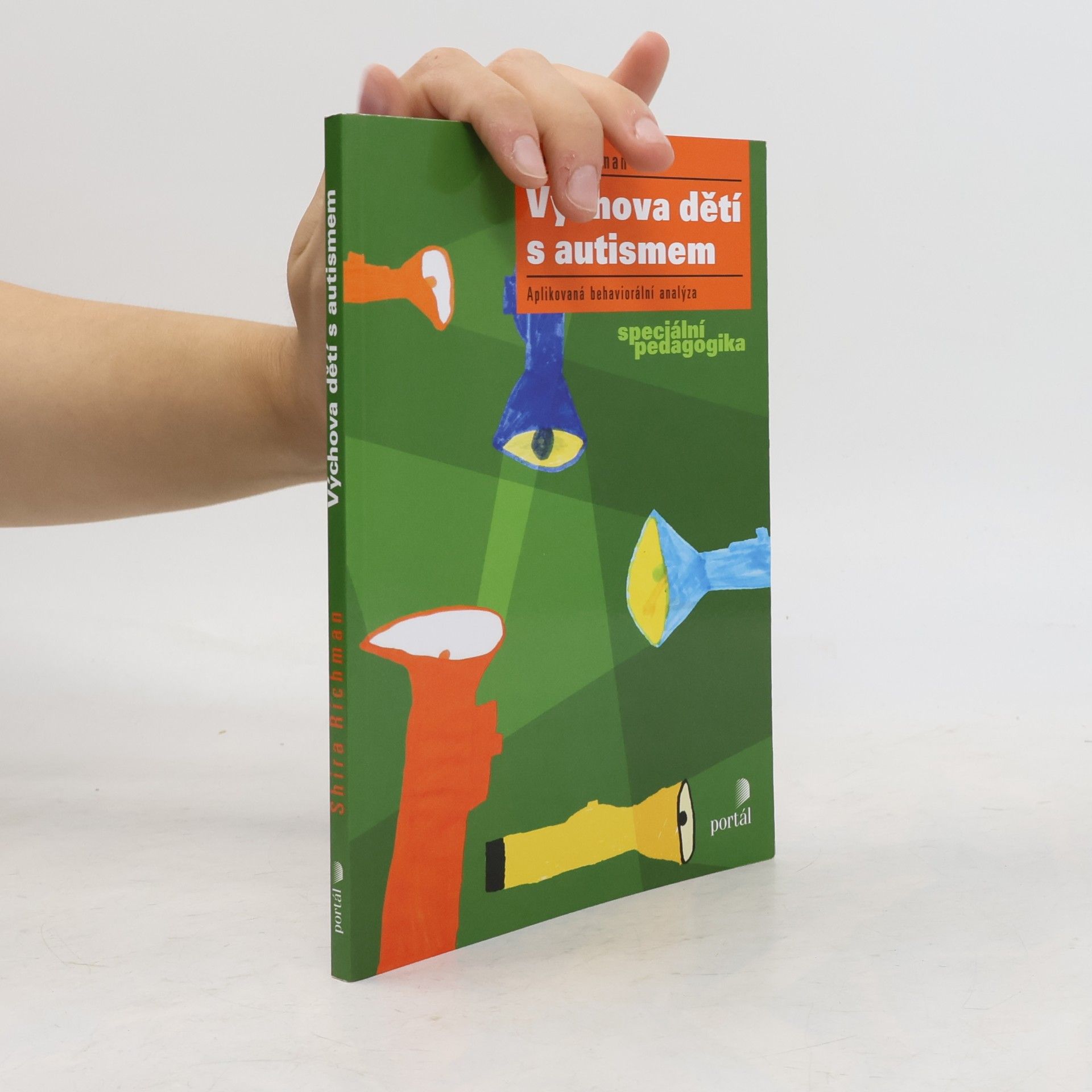 Shira Richman Výchova dětí s autismem: aplikovaná behaviorální analýza