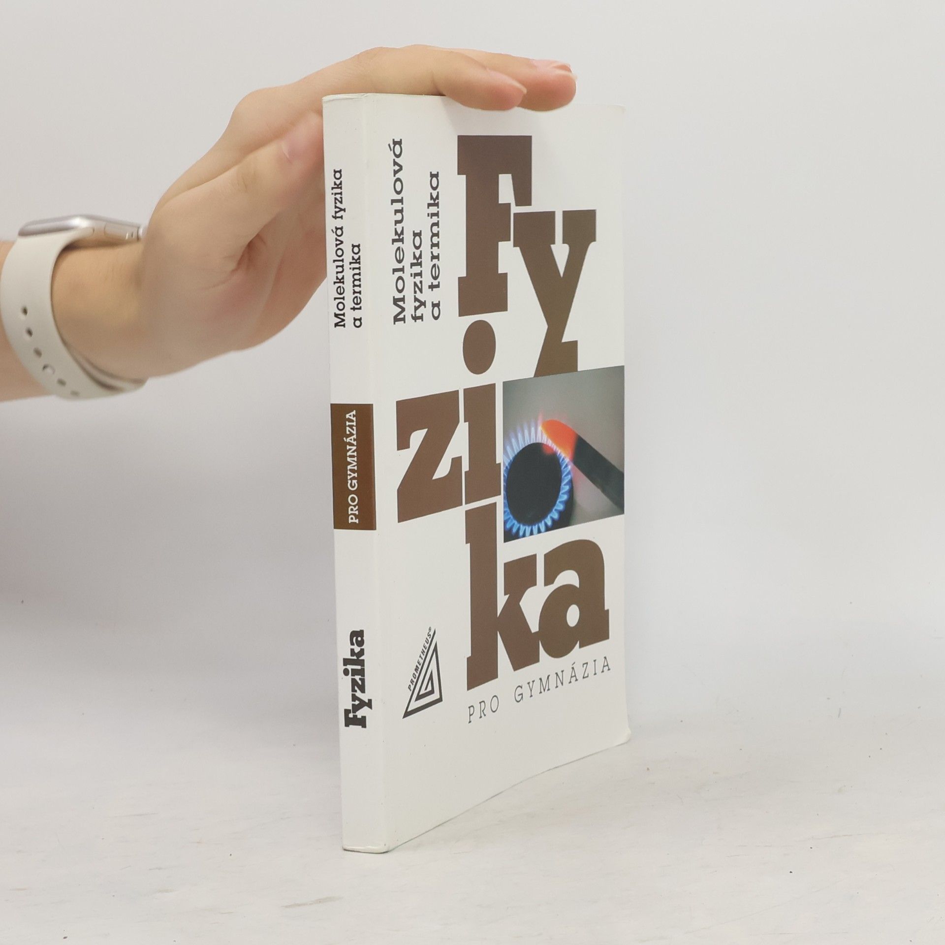 Fyzika pro gymnázia. Molekulová fyzika a termika