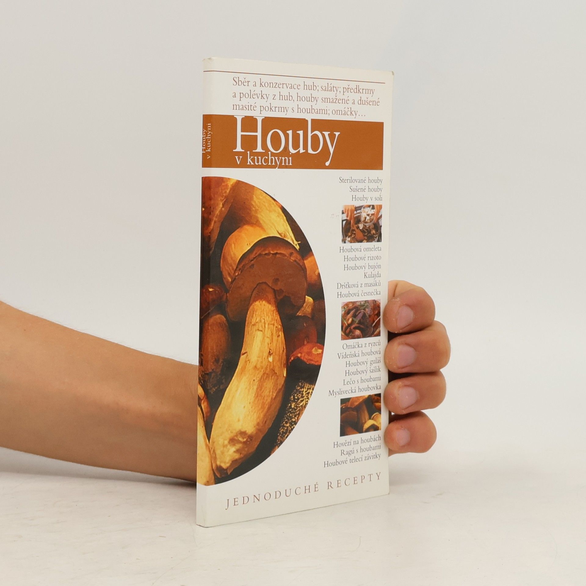 Kolektiv autorů Houby v kuchyni : jednoduché recepty