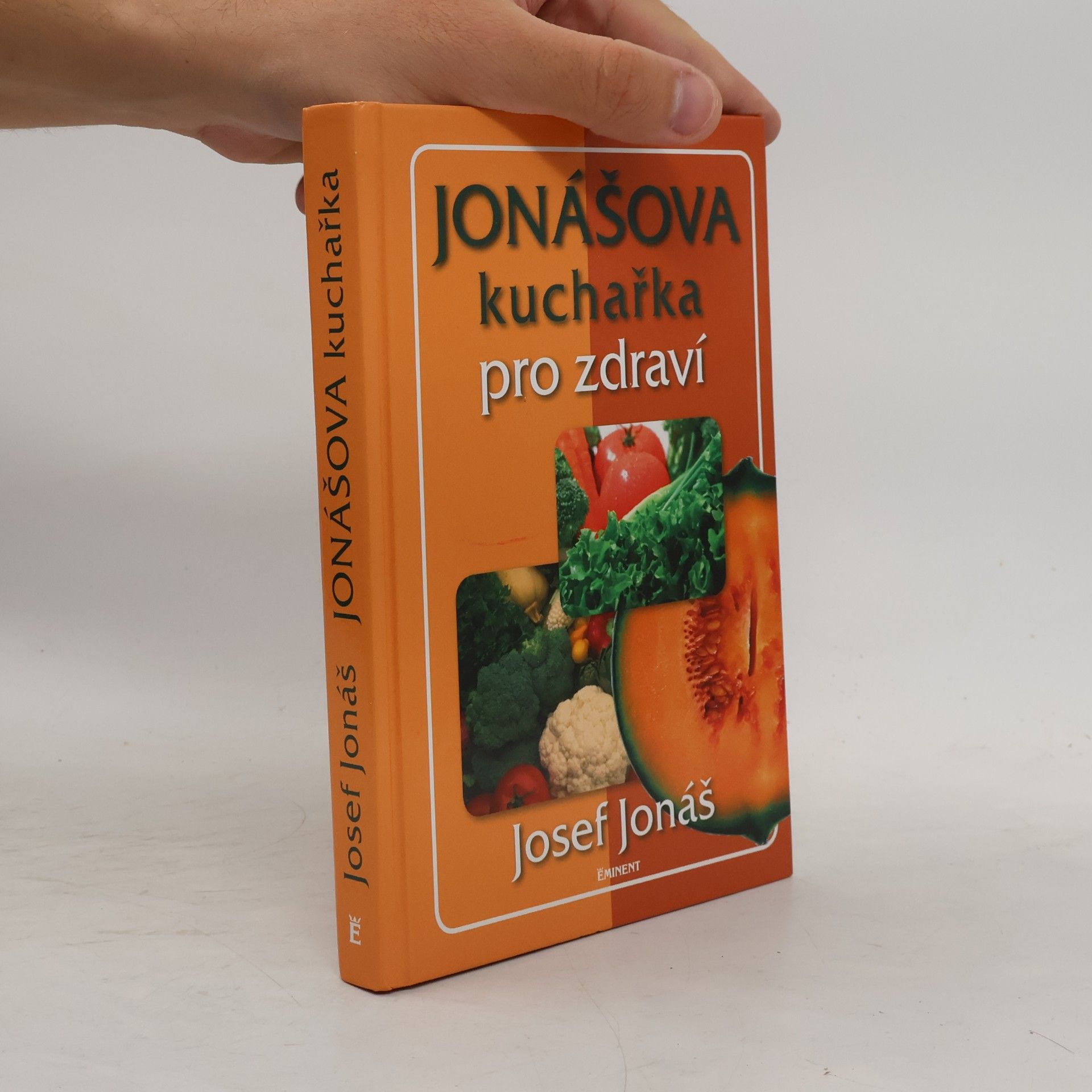 Josef Jonáš Jonášova kuchařka pro zdraví