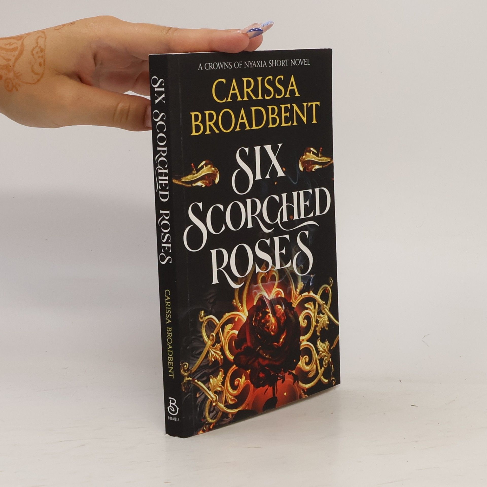 Carissa Broadbent Crowns of Nyaxia: Six Scorched Roses