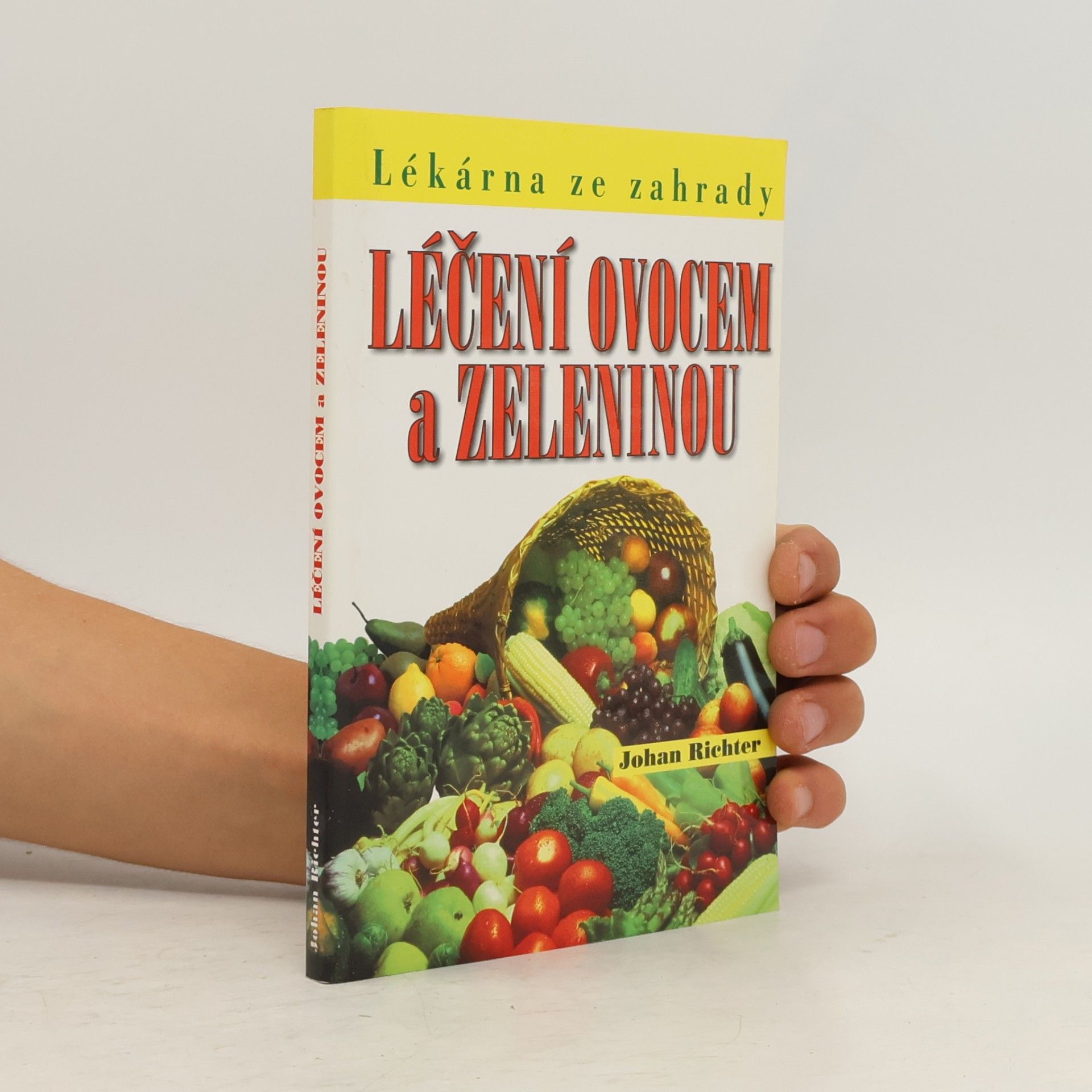 Johan Richter Léčení ovocem a zeleninou