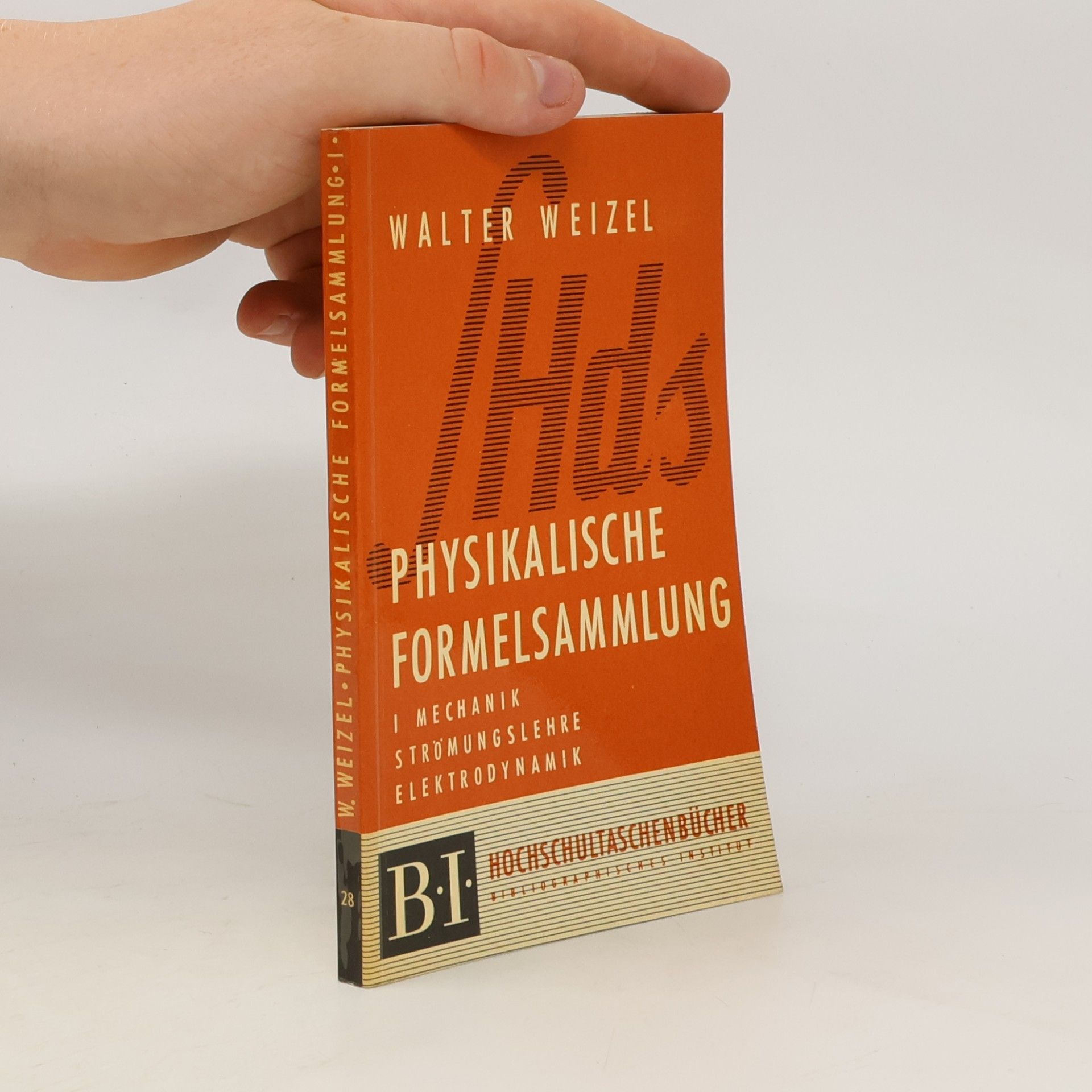 Walter Weizel Physikalische Formelsammlung 1