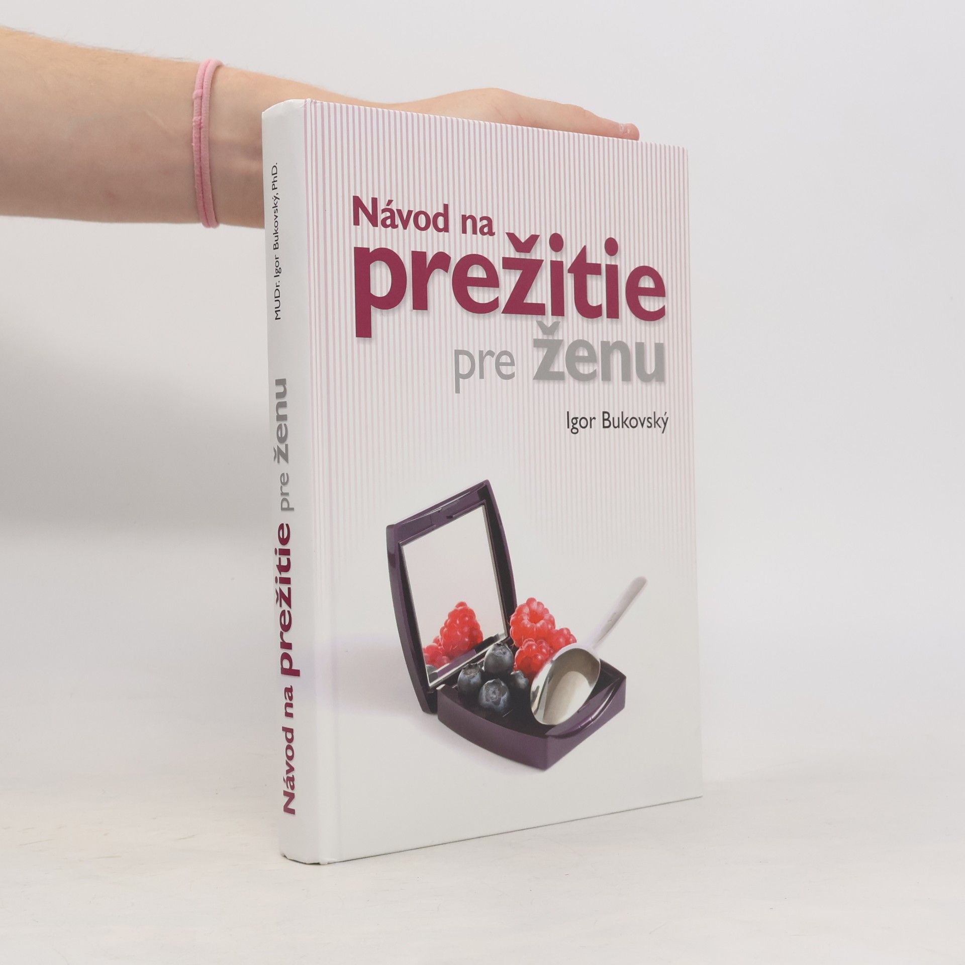 Igor Bukovský Návod na prežitie pre ženu