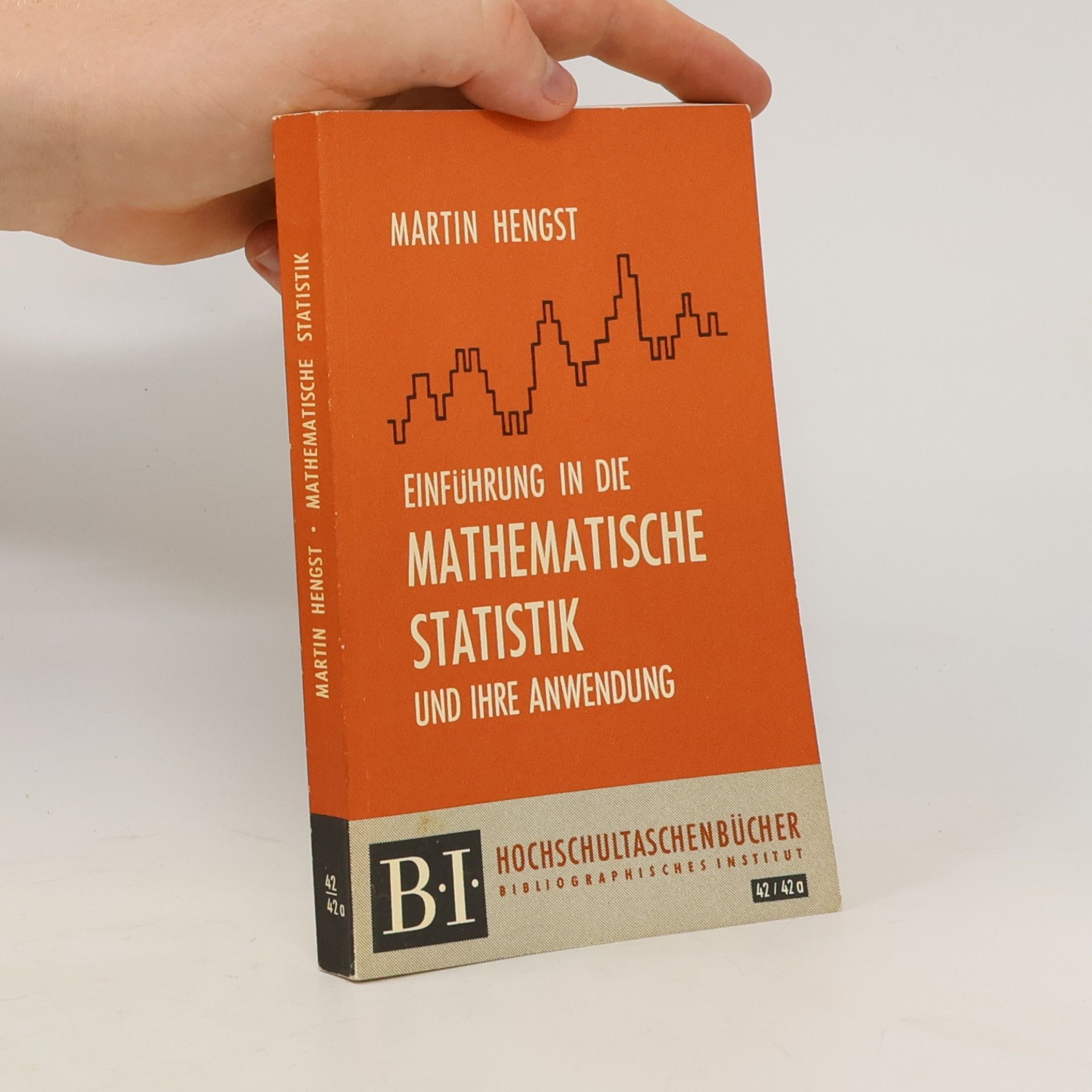Martin Hengst Einführung in die mathematische Statistik und ihre Anwendung