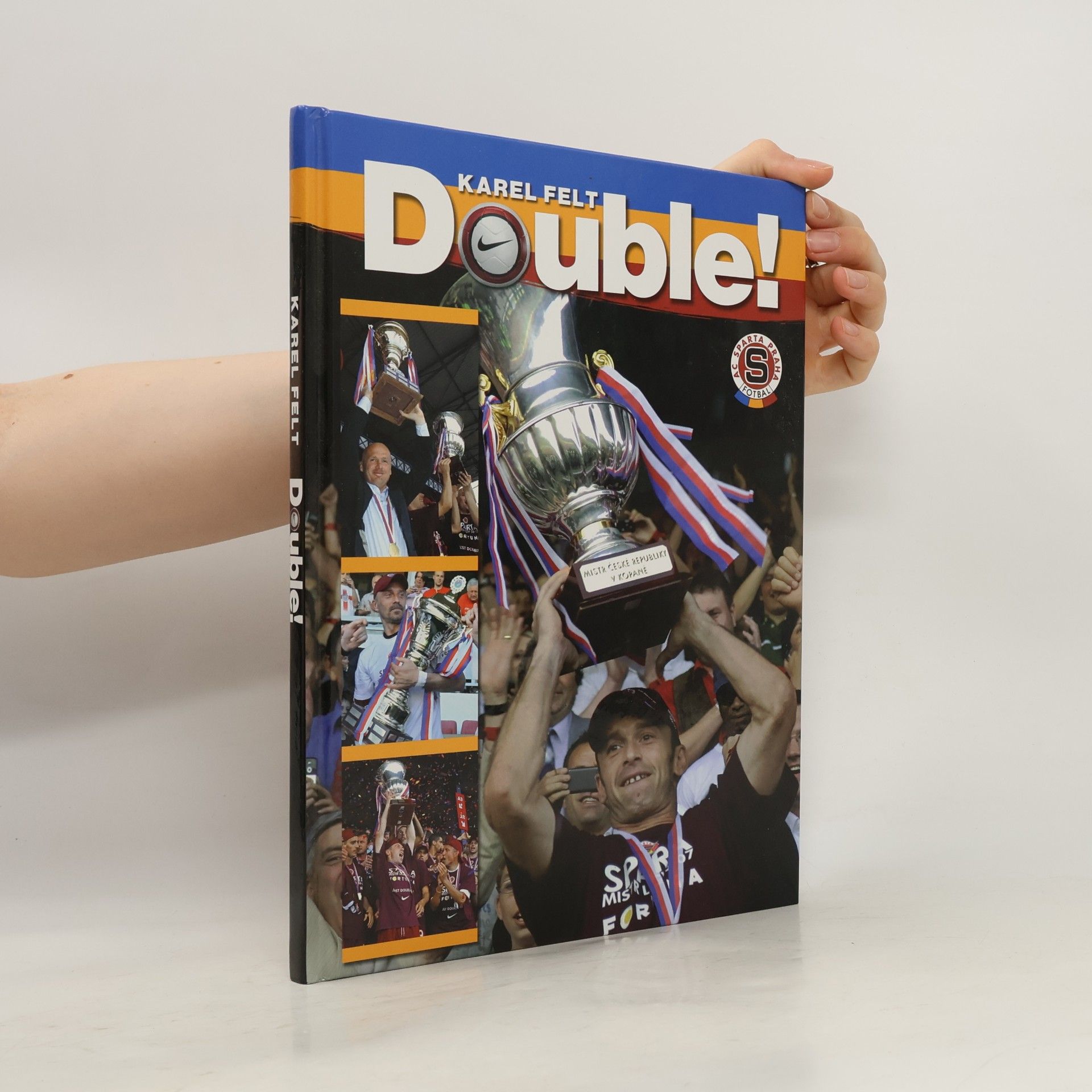 Karel Felt Double! : jak Sparta získala titul i pohár