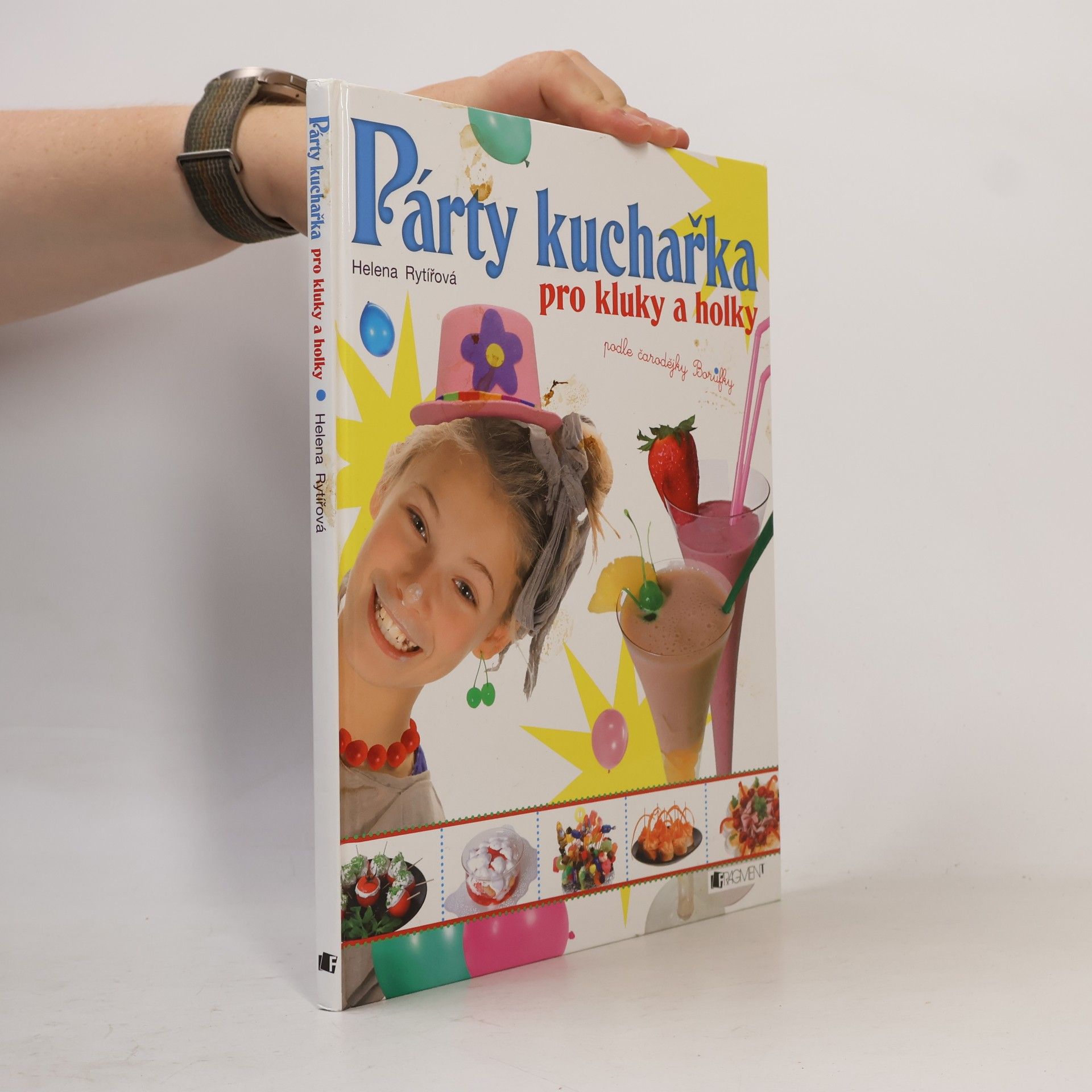 Helena Rytířová Párty kuchařka pro kluky a holky : podle čarodějky Borůfky