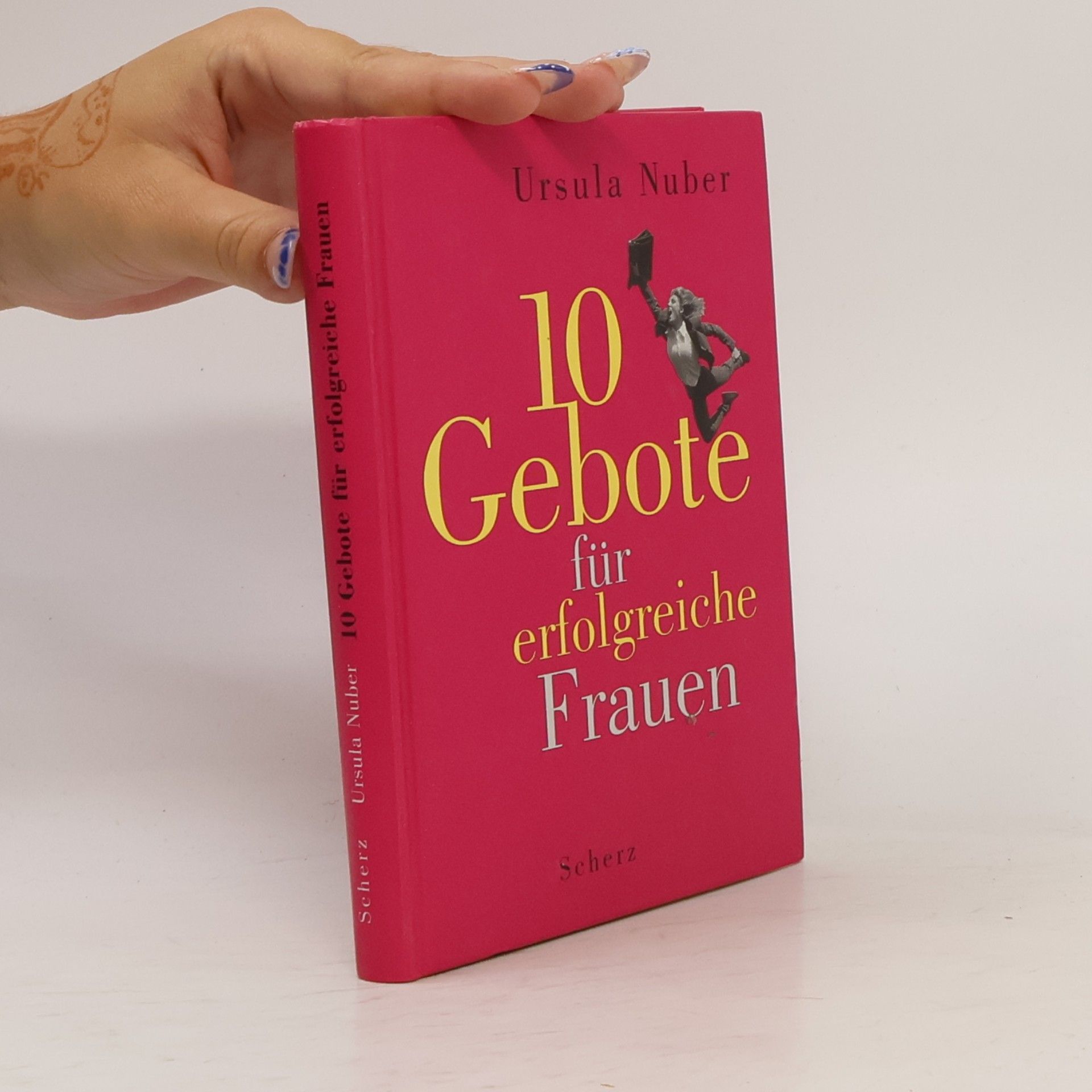 Ursula Nuber Zehn Gebote für erfolgreiche Frauen