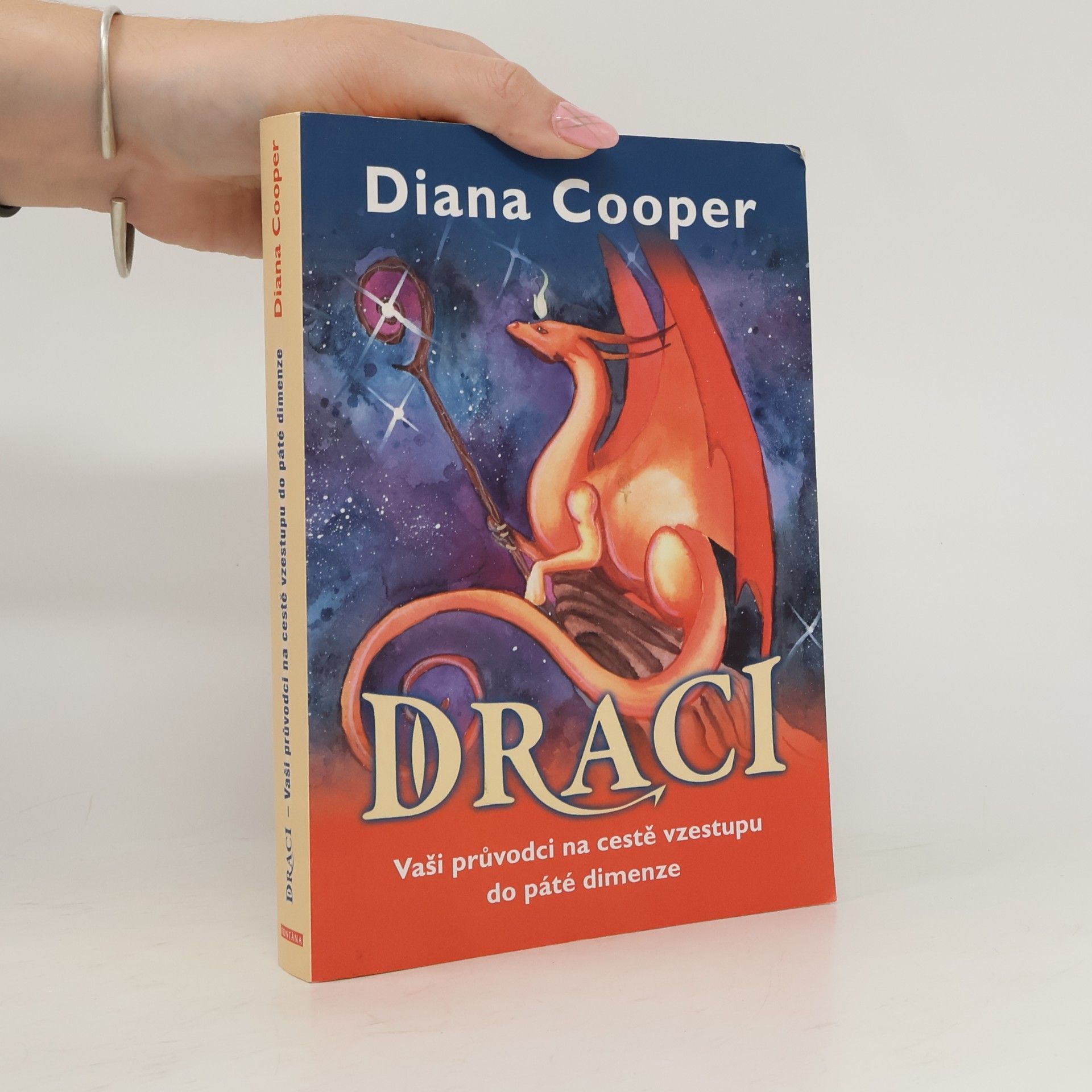 Diana Cooper Draci - Vaši průvodci na cestě vzestupu do páté dimenze