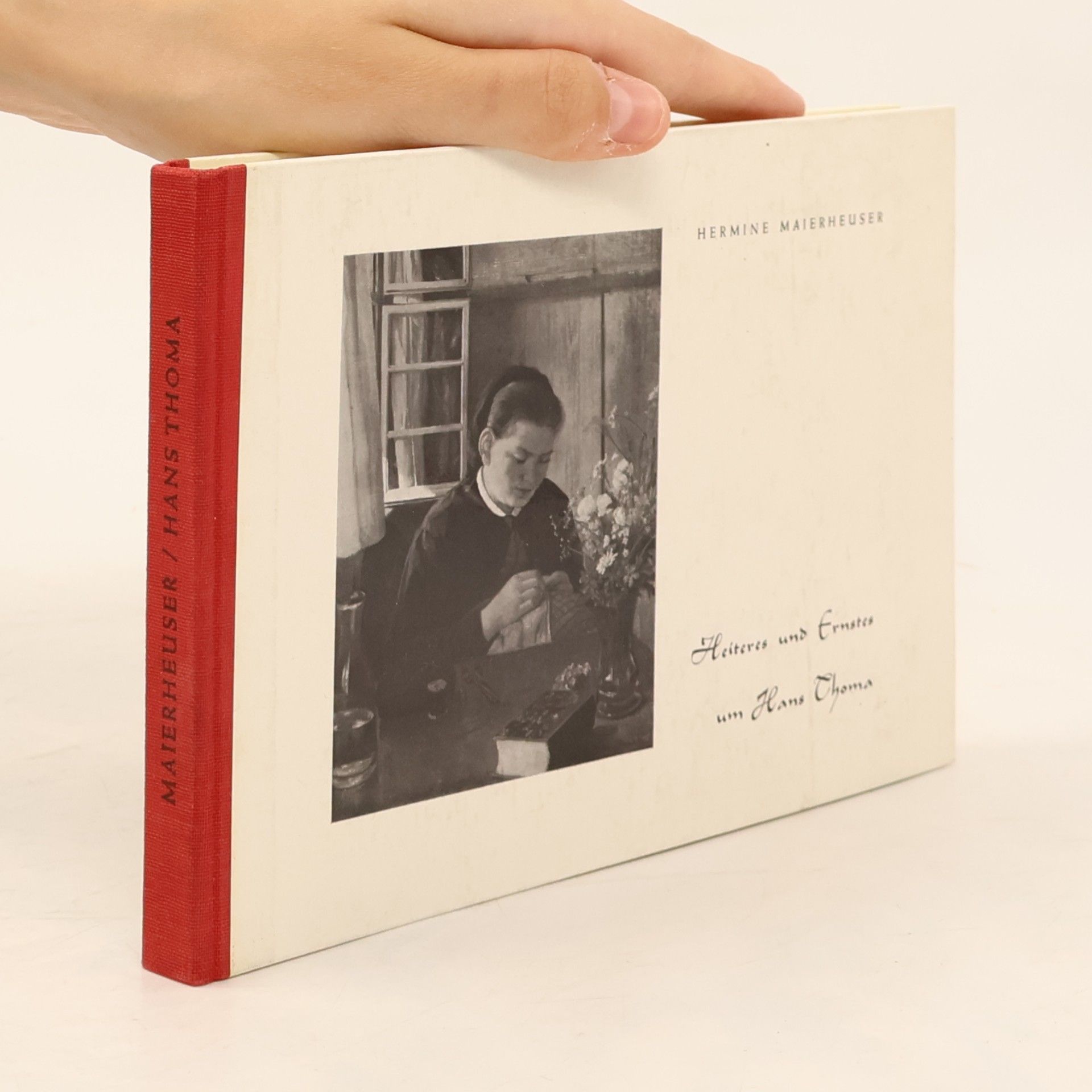 Hermine Maierheuser Heiteres und Ernstes um Hans Thoma