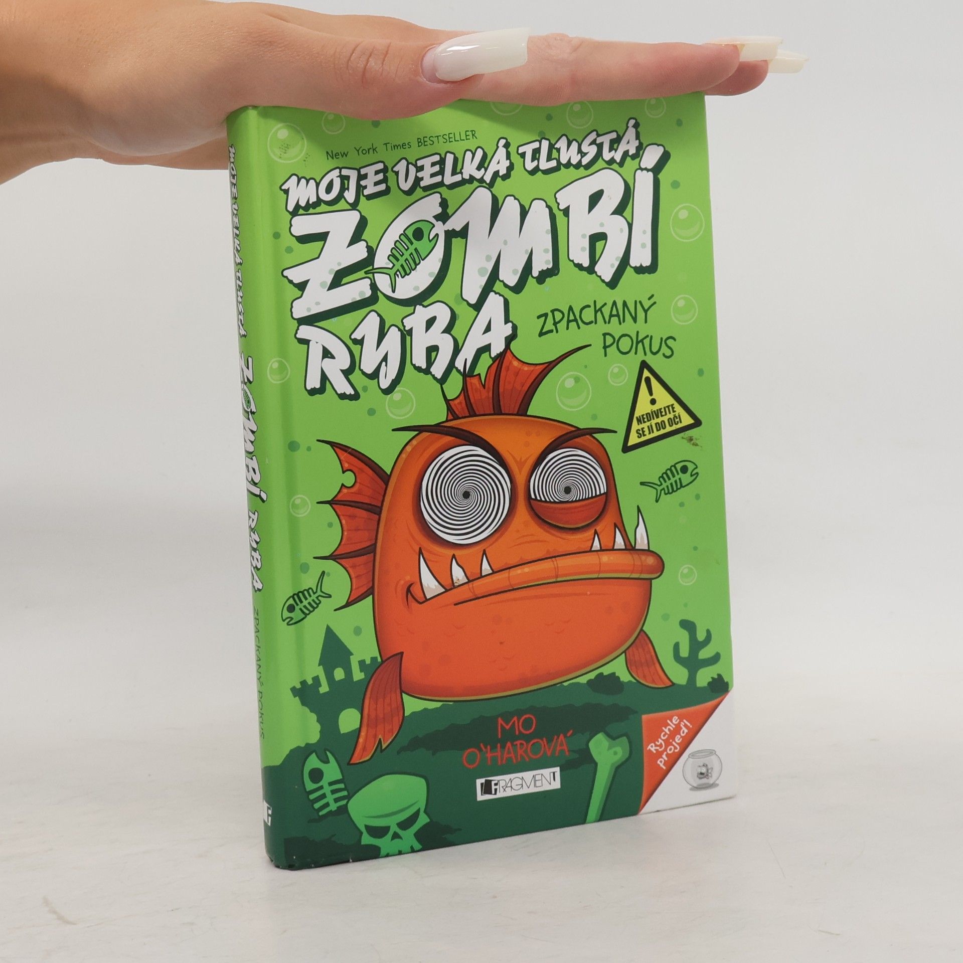 Mo O'Hara Moje velká tlustá zombí ryba: Zpackaný pokus