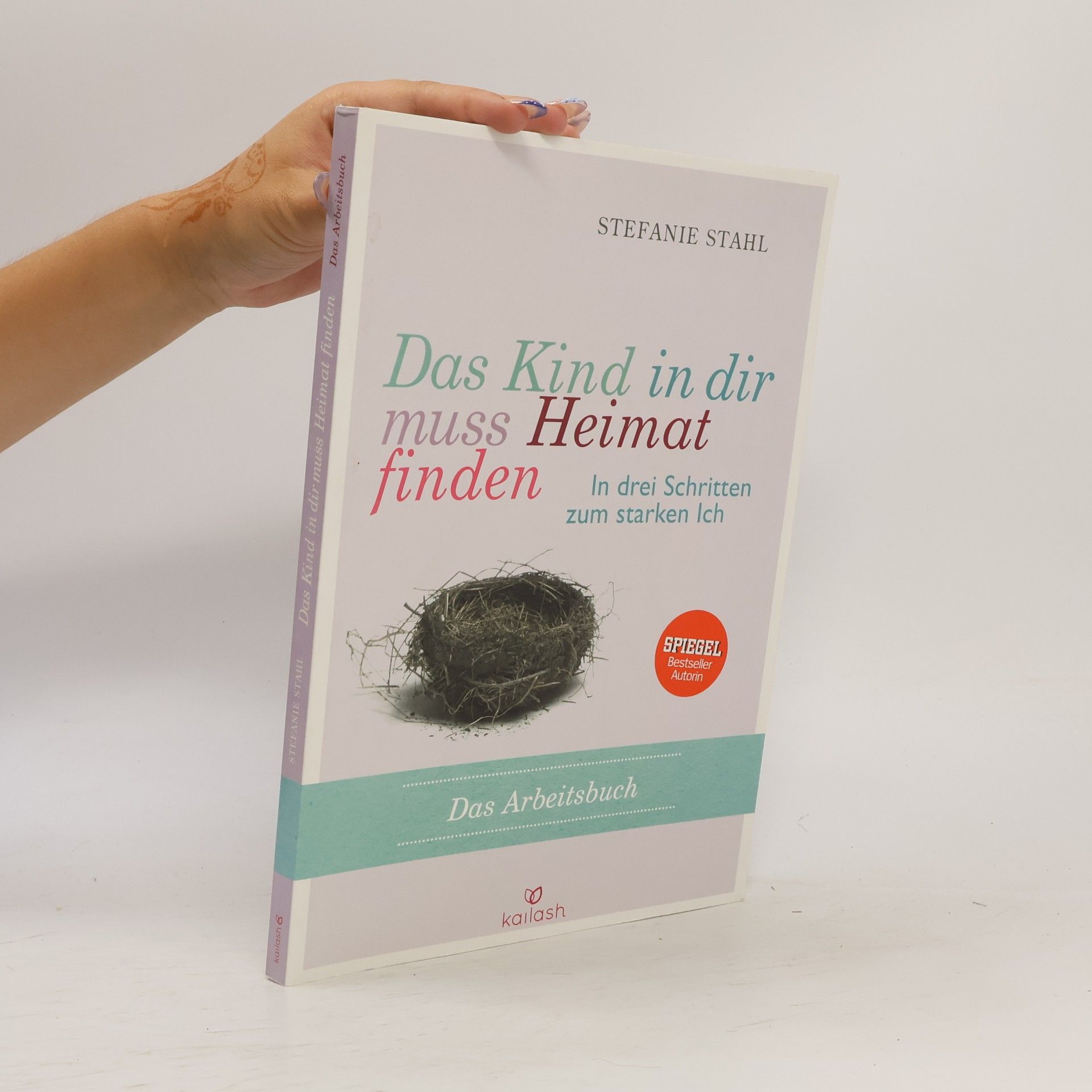 Stefanie Stahl Das Kind in dir muss Heimat finden - das Arbeitsbuch