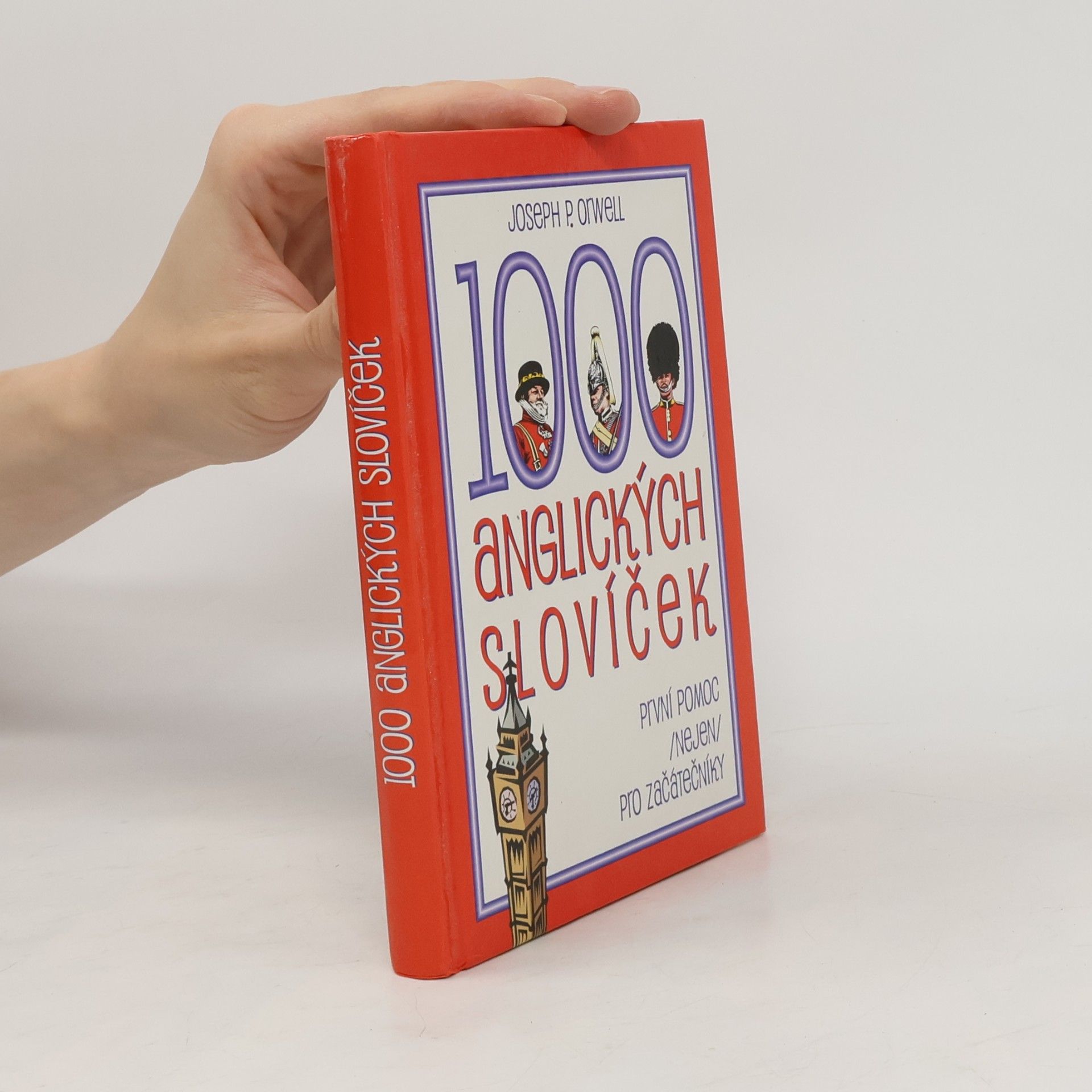 Joseph P. Orwell 1000 anglických slovíček: První pomoc (nejen) pro začátečníky