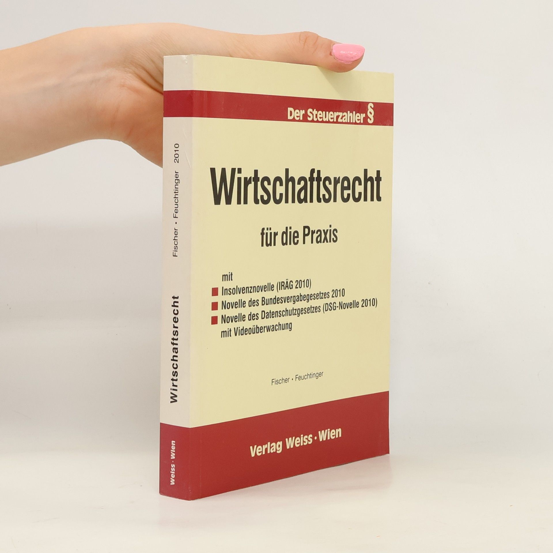 Karl M. Fischer Wirtschaftsrecht für die Praxis