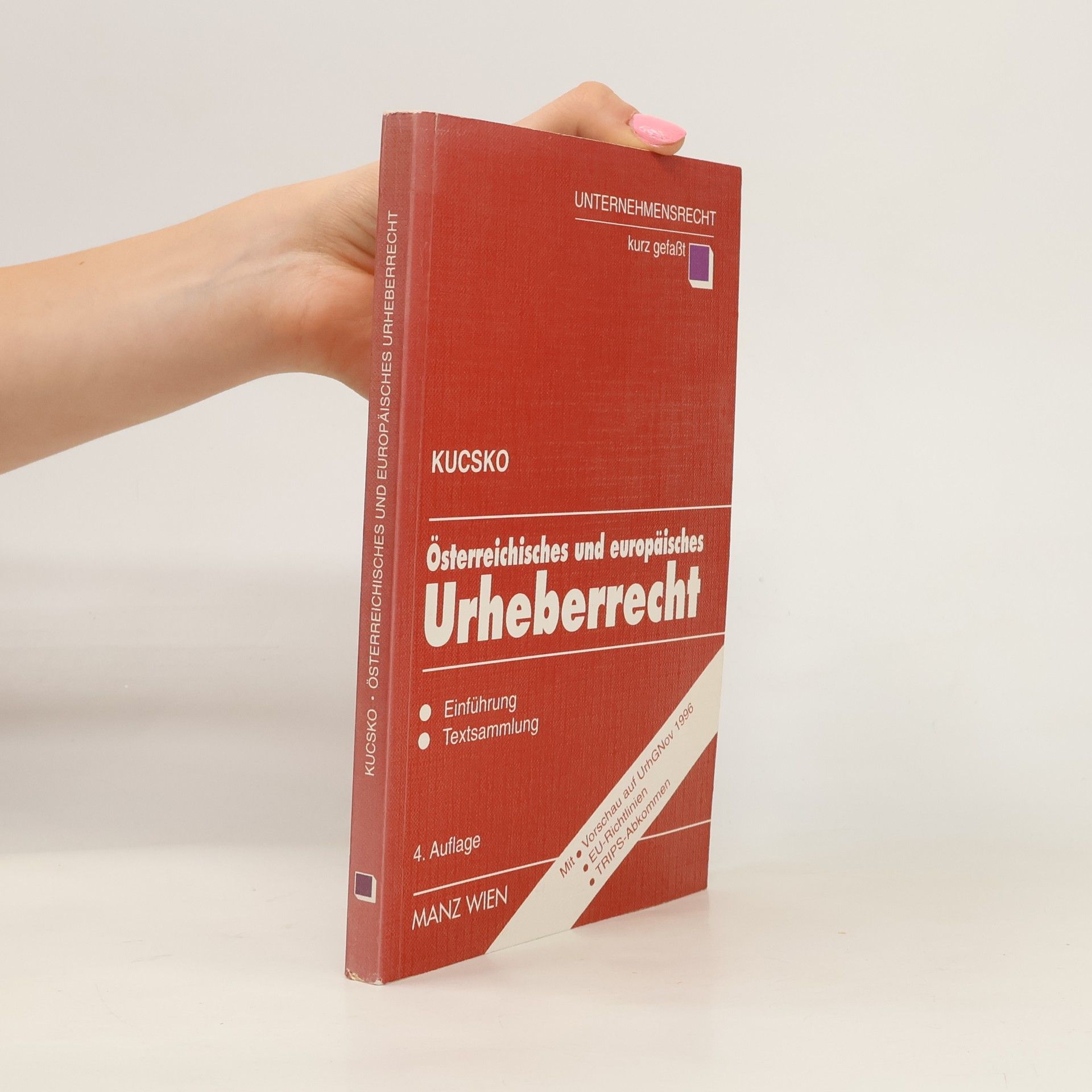 Guido Kucsko Österreichisches und europäisches Urheberrecht
