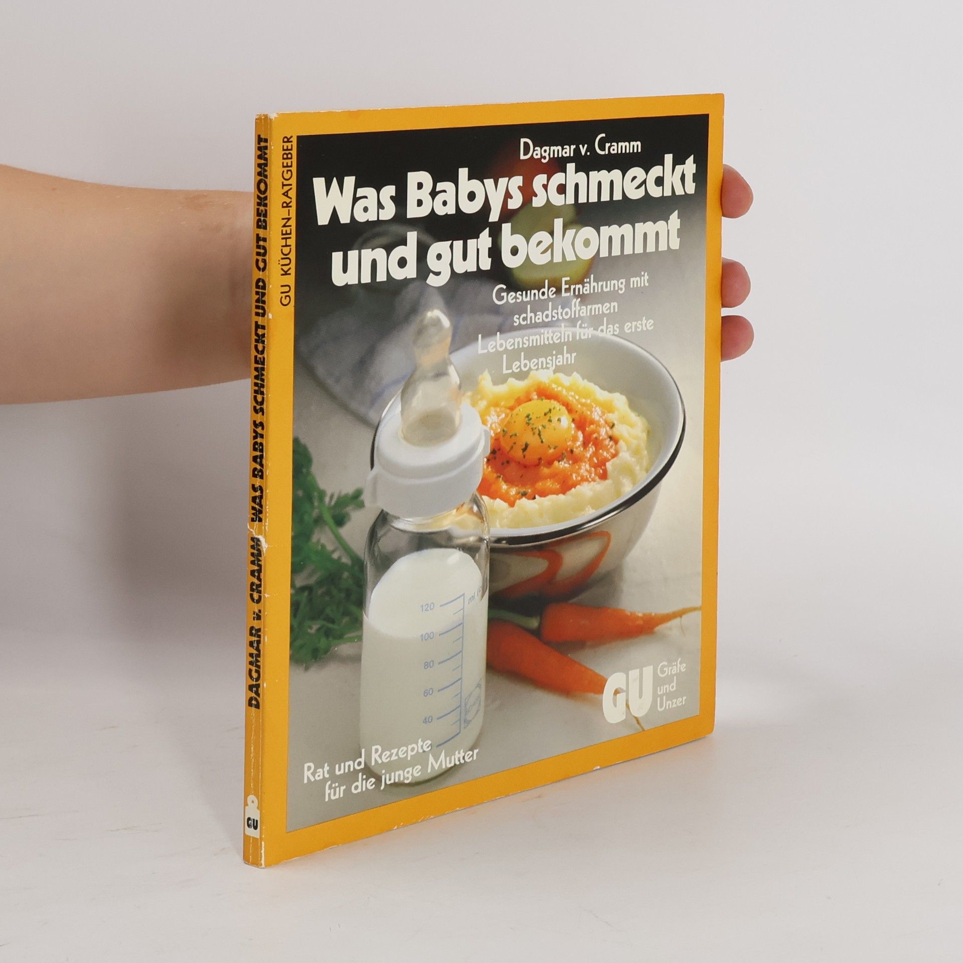 Dagmar von Cramm Was Babys schmeckt und gut bekommt