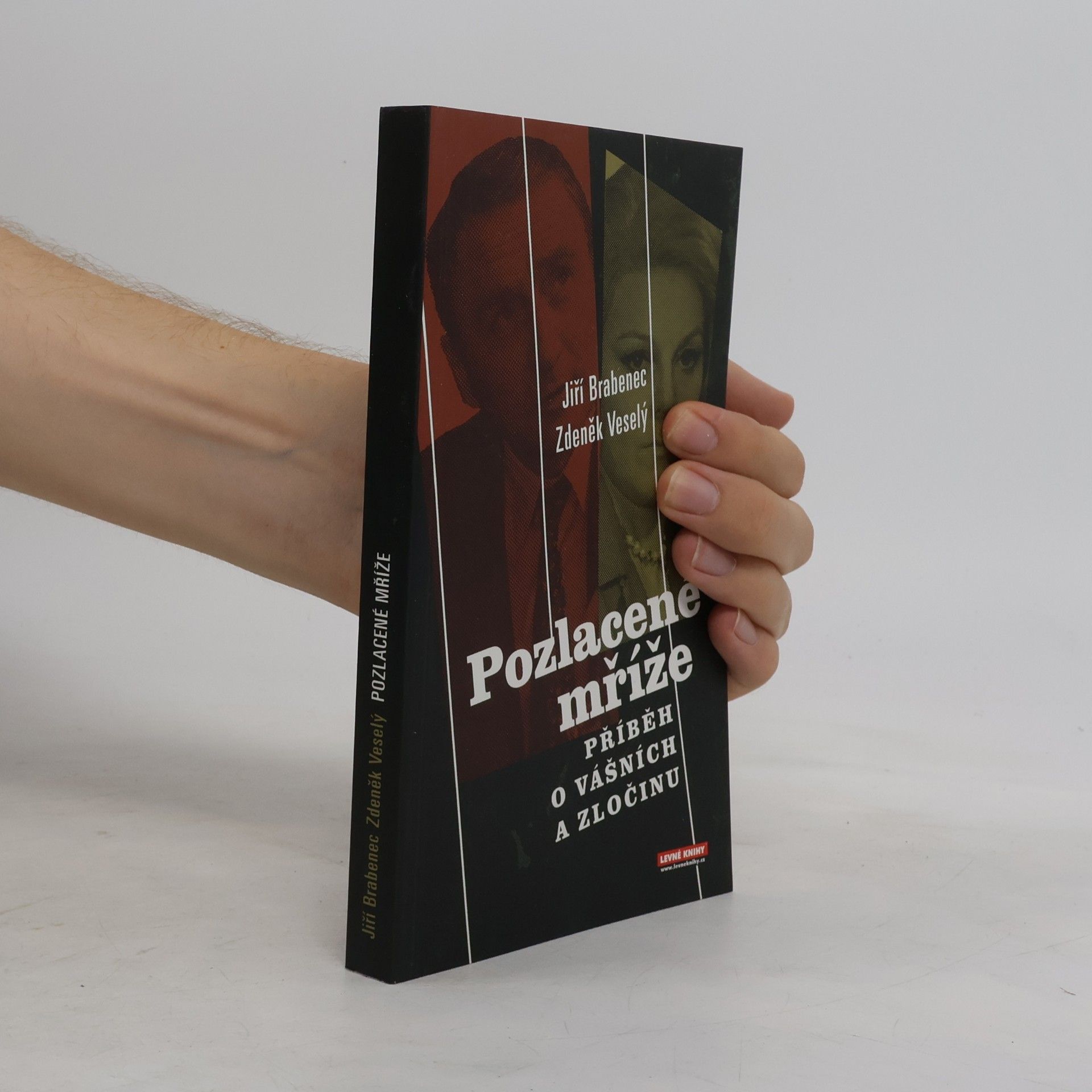 Zdeněk M. Veselý Pozlacené mříže: Příběh o vášních a zločinu