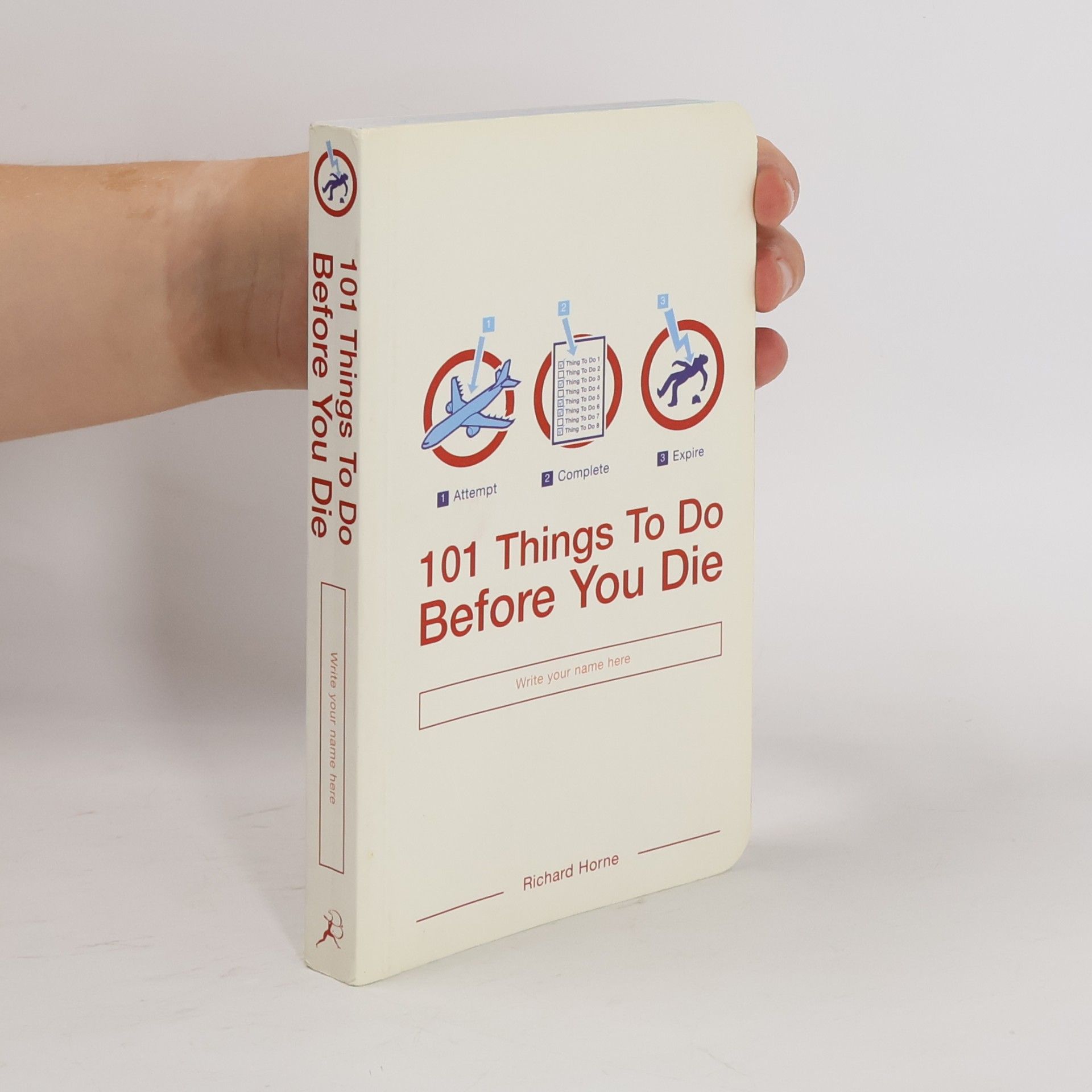 Richard Horne 101 things to do before you die